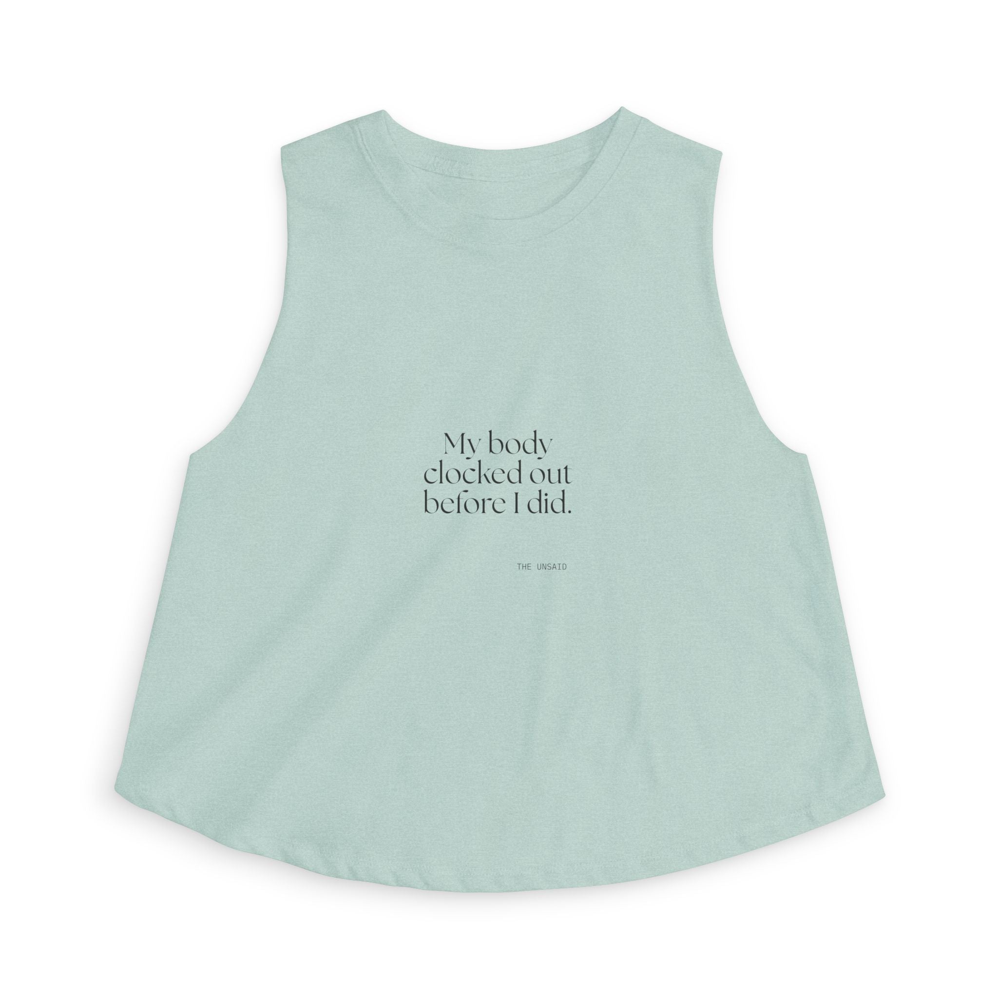 My body clocked out before I did - Crop Top - For Tired Days