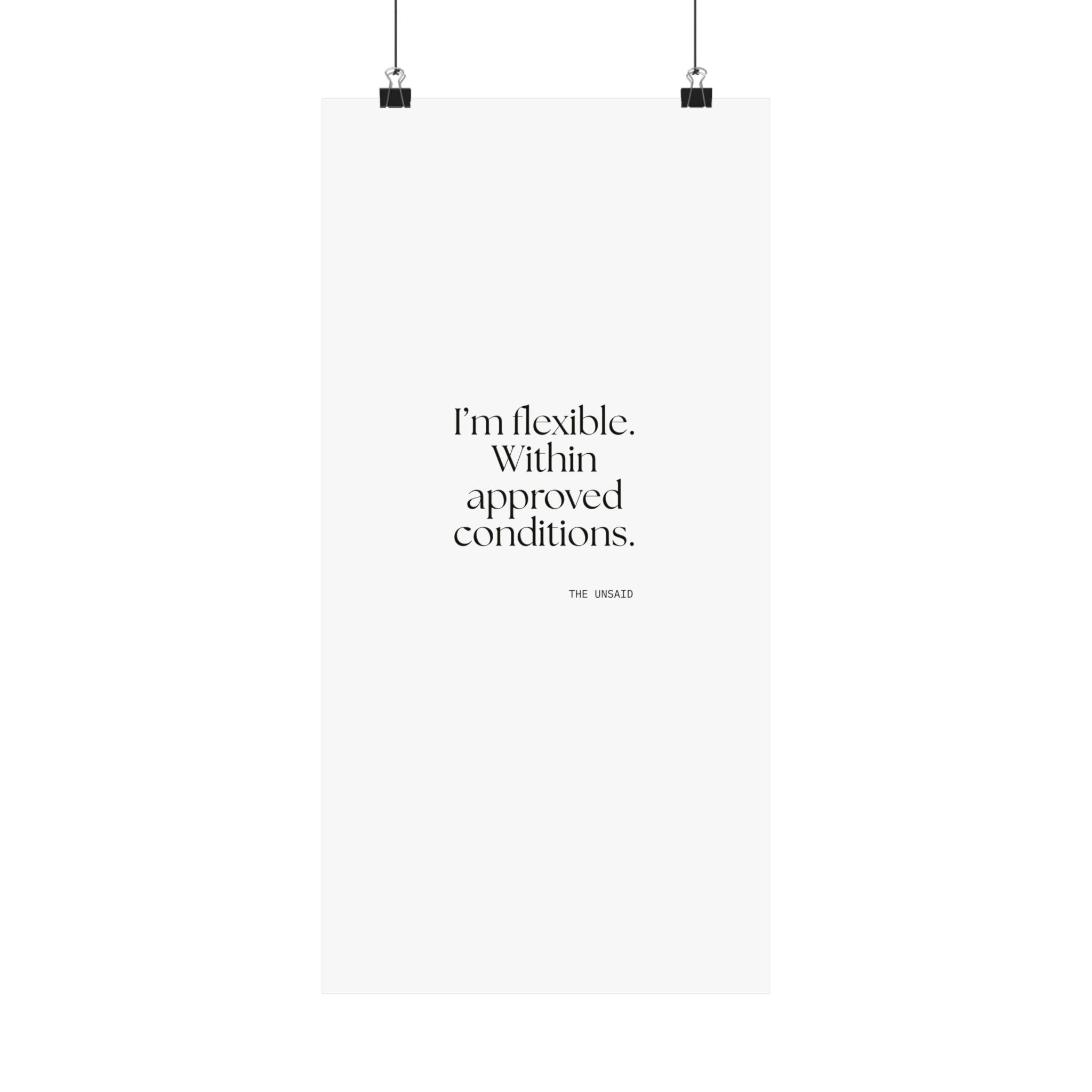 I’m flexible. Within approved conditions - Poster - Dry Humor