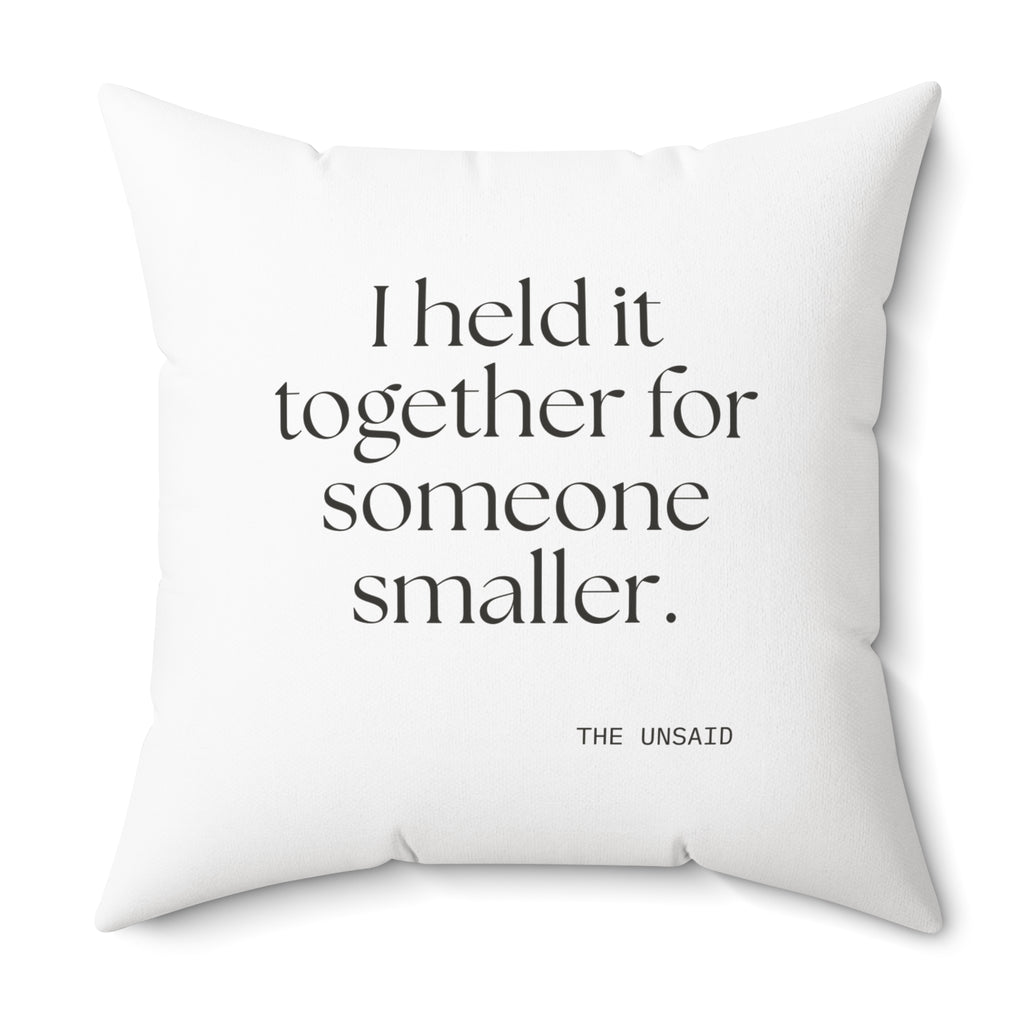 I held it together for someone smaller - Throw Pillow - Dry Humor