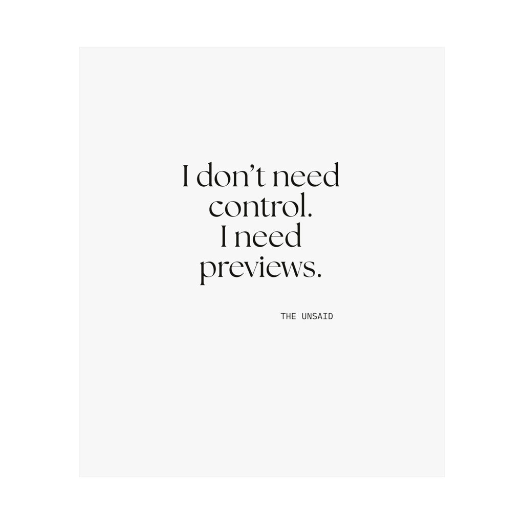 I don’t need control. I need previews - Poster - Dry Humor