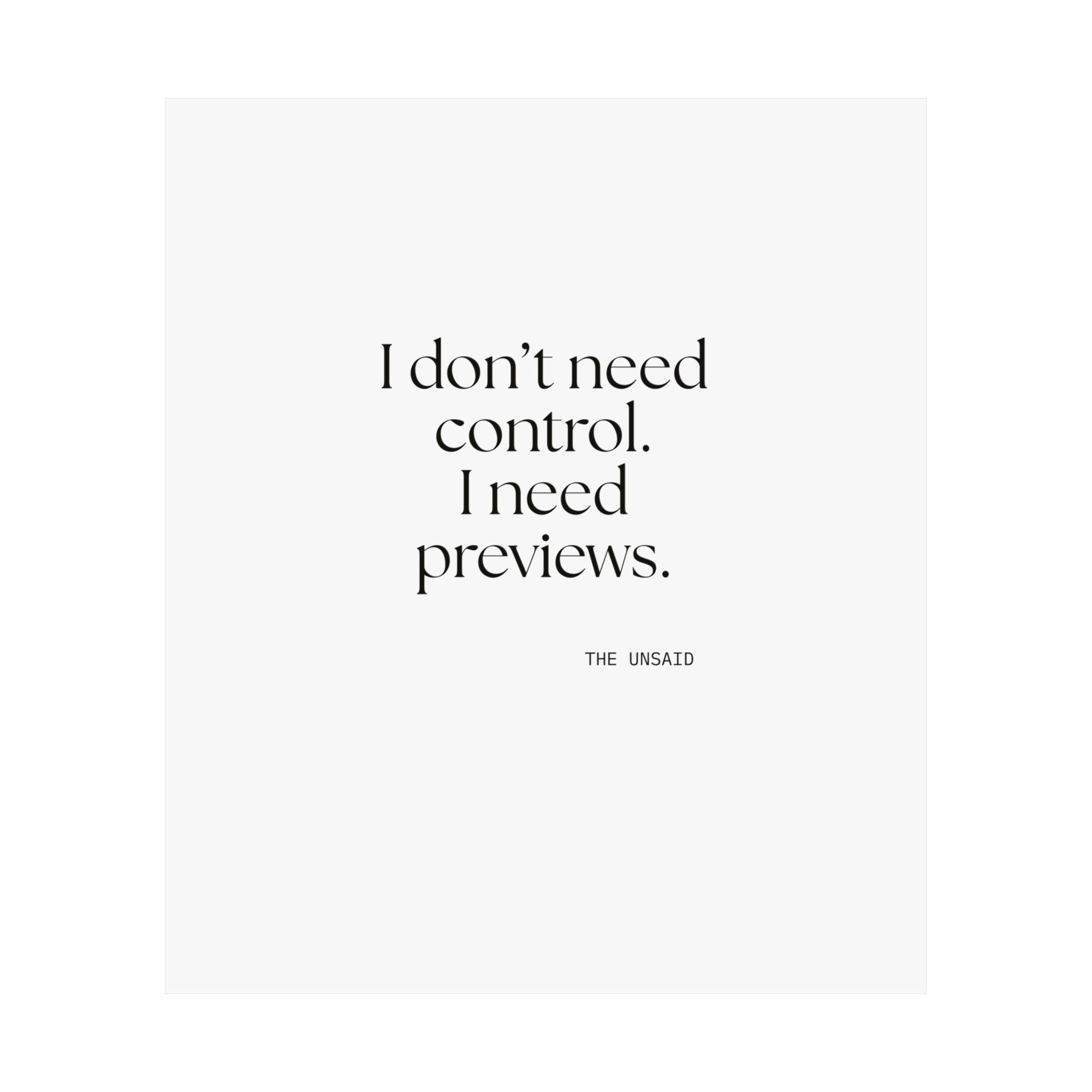 I don’t need control. I need previews - Poster - Dry Humor