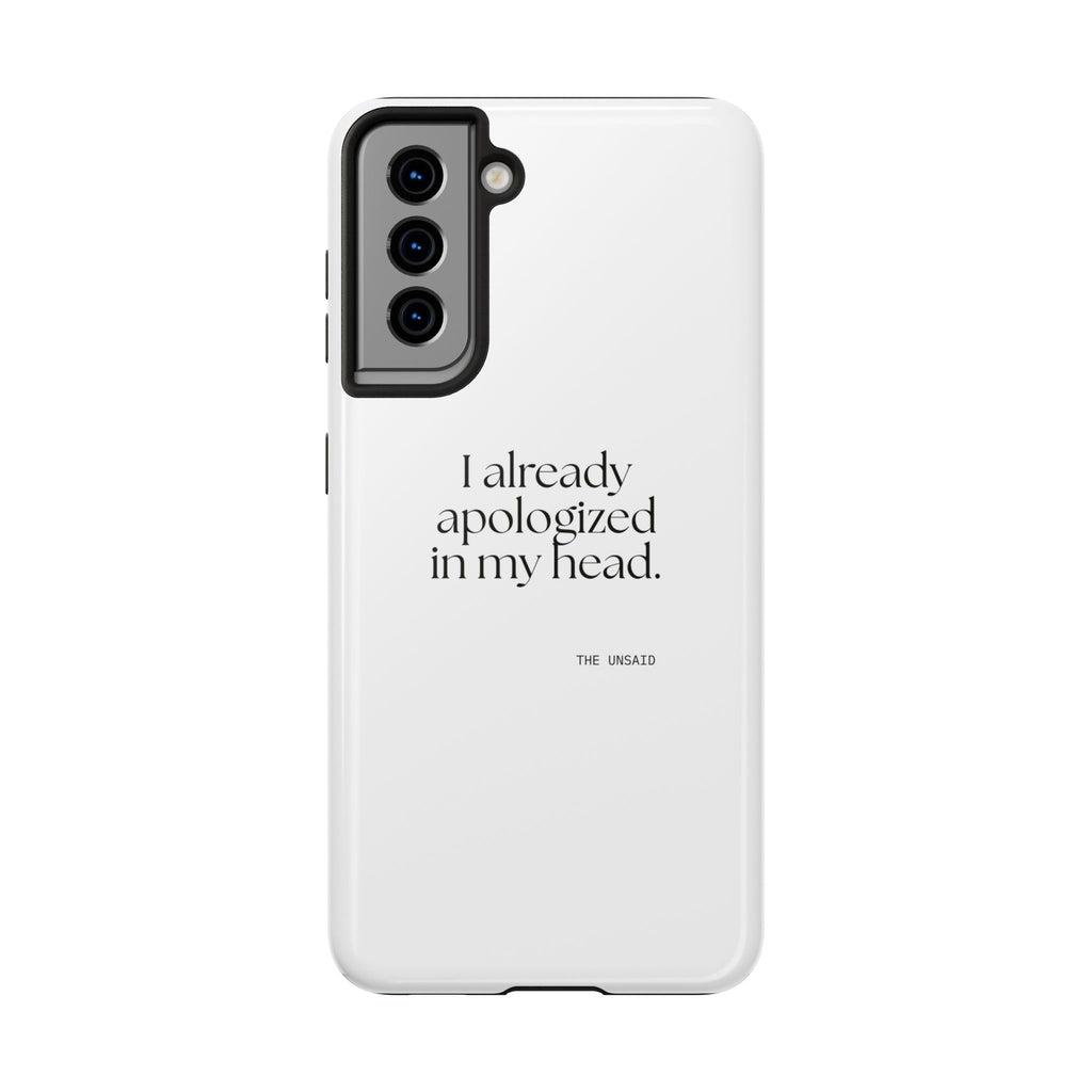 I already apologized in my head - Tough Phone Case - For Overthinkers