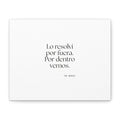 Lo resolví por fuera. Por dentro vemos - Canvas Print - En Español