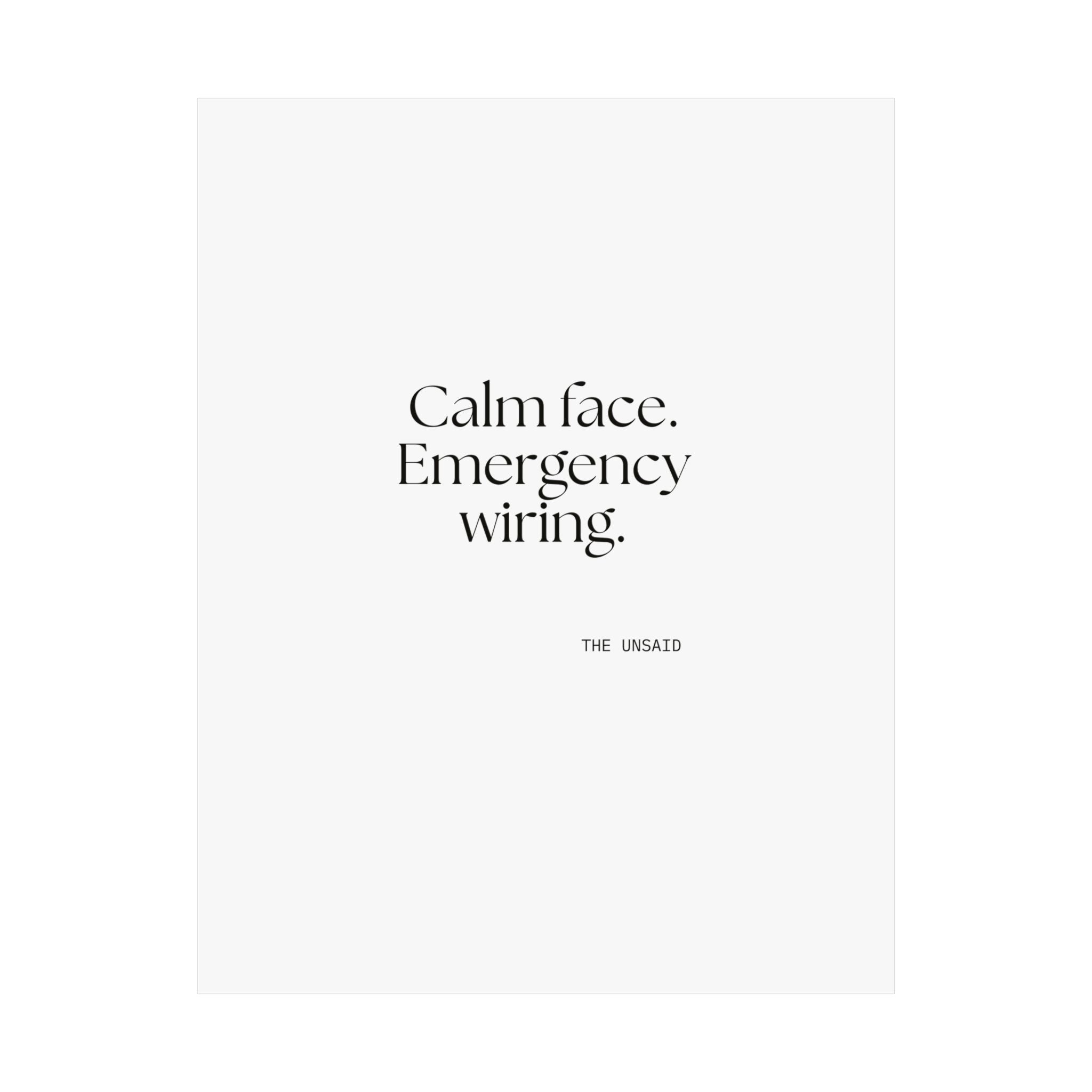 Calm face. Emergency wiring - Poster - For Quiet Minds