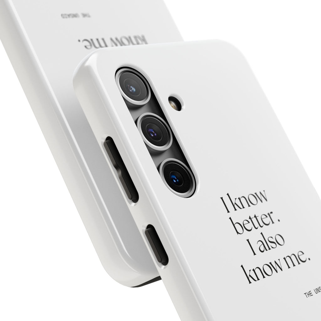 I know better. I also know me - Tough Phone Case - Dry Humor