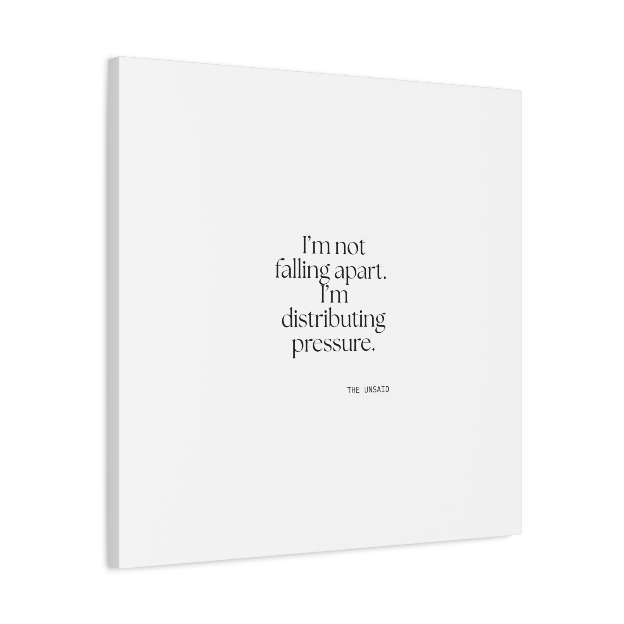 I’m not falling apart. I’m distributing pressure - Canvas Print - For Introverts