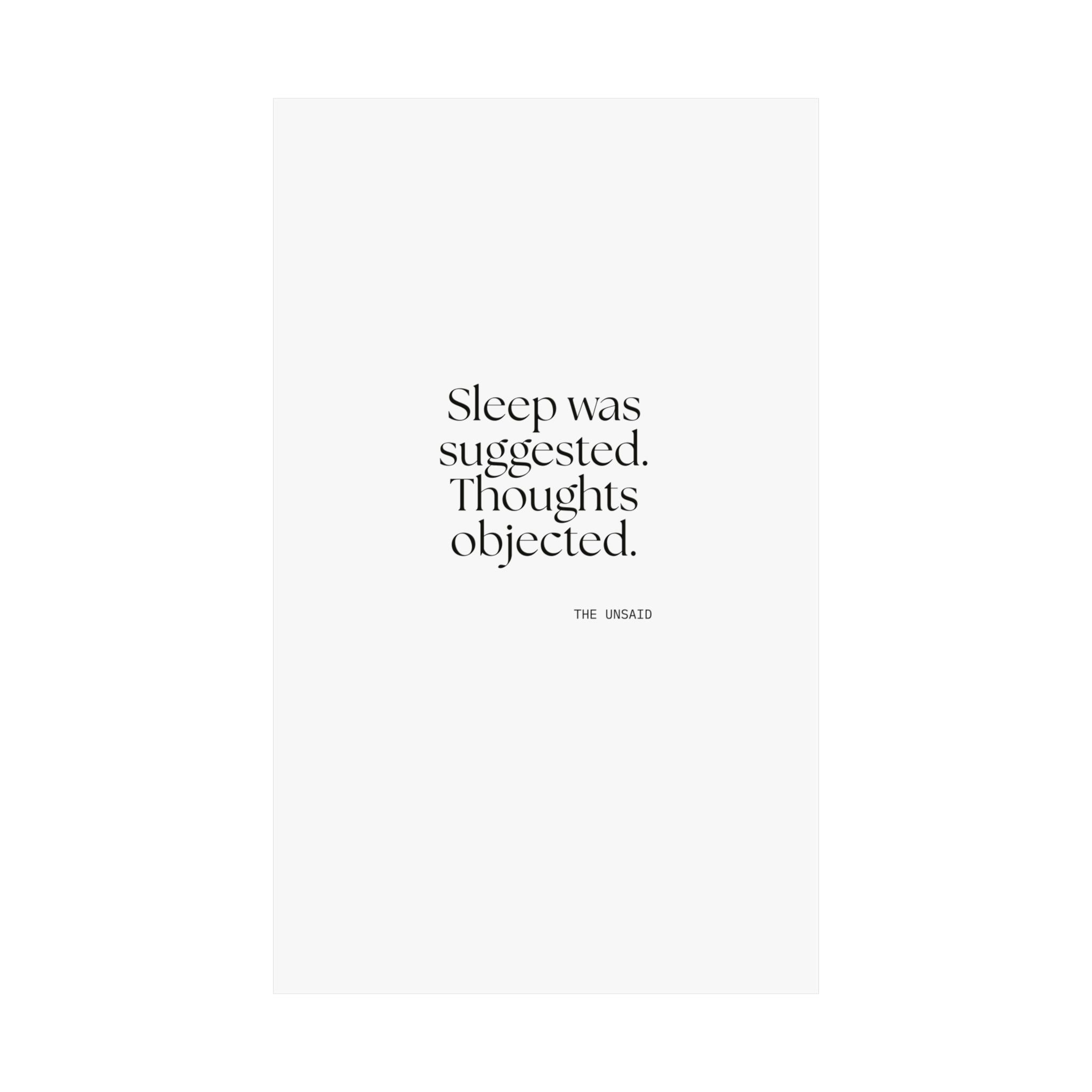 Sleep was suggested. Thoughts objected - Poster - For Overthinkers