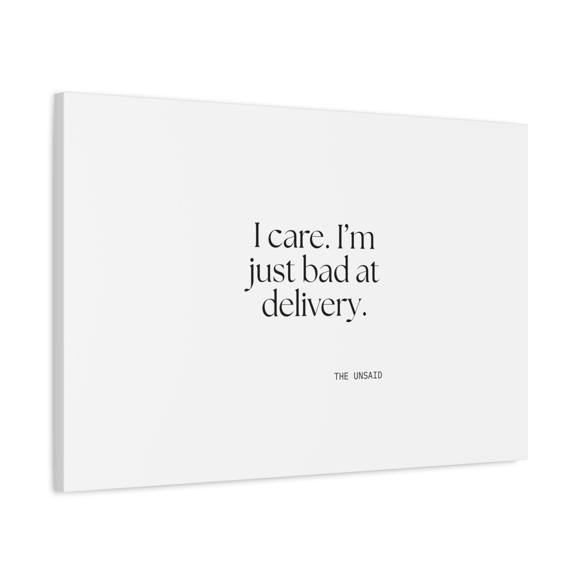 I care. I’m just bad at delivery - Canvas Print - For Introverts