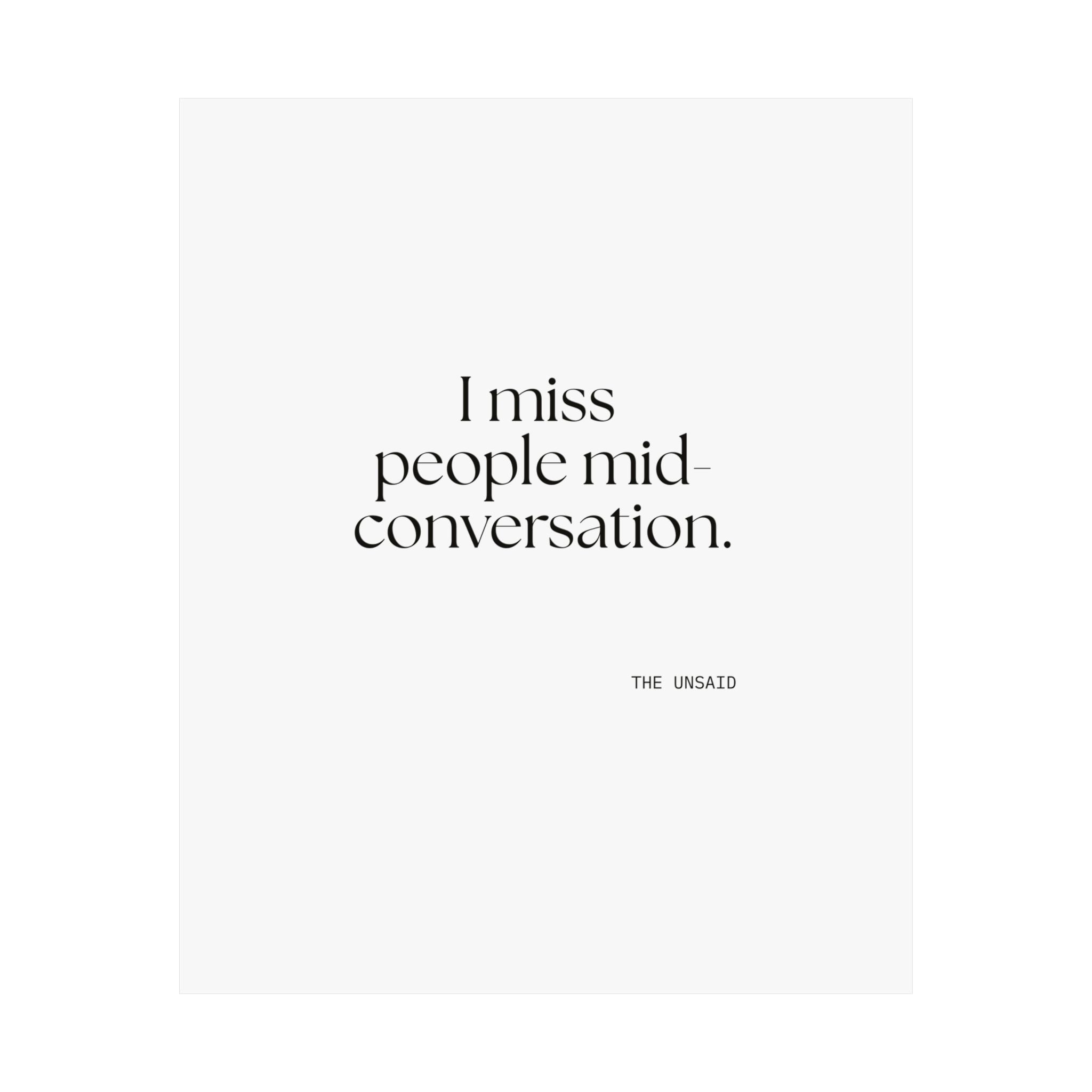 I miss people mid-conversation - Poster - For Introverts