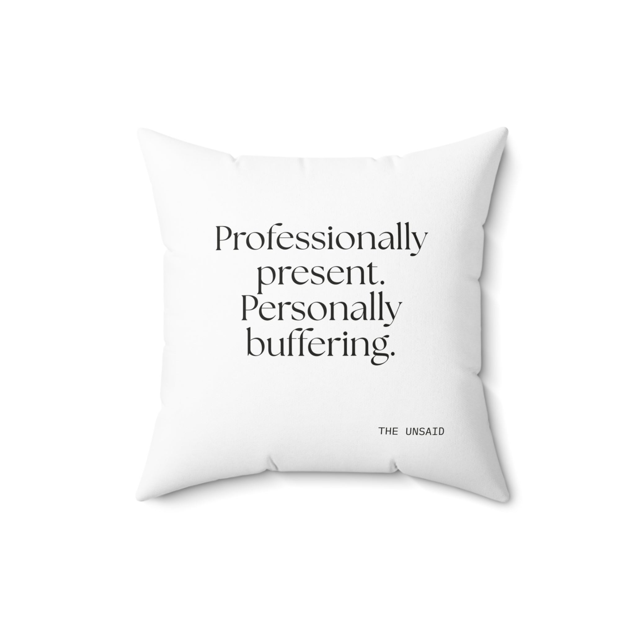 Professionally present. Personally buffering - Throw Pillow - For Tired Days