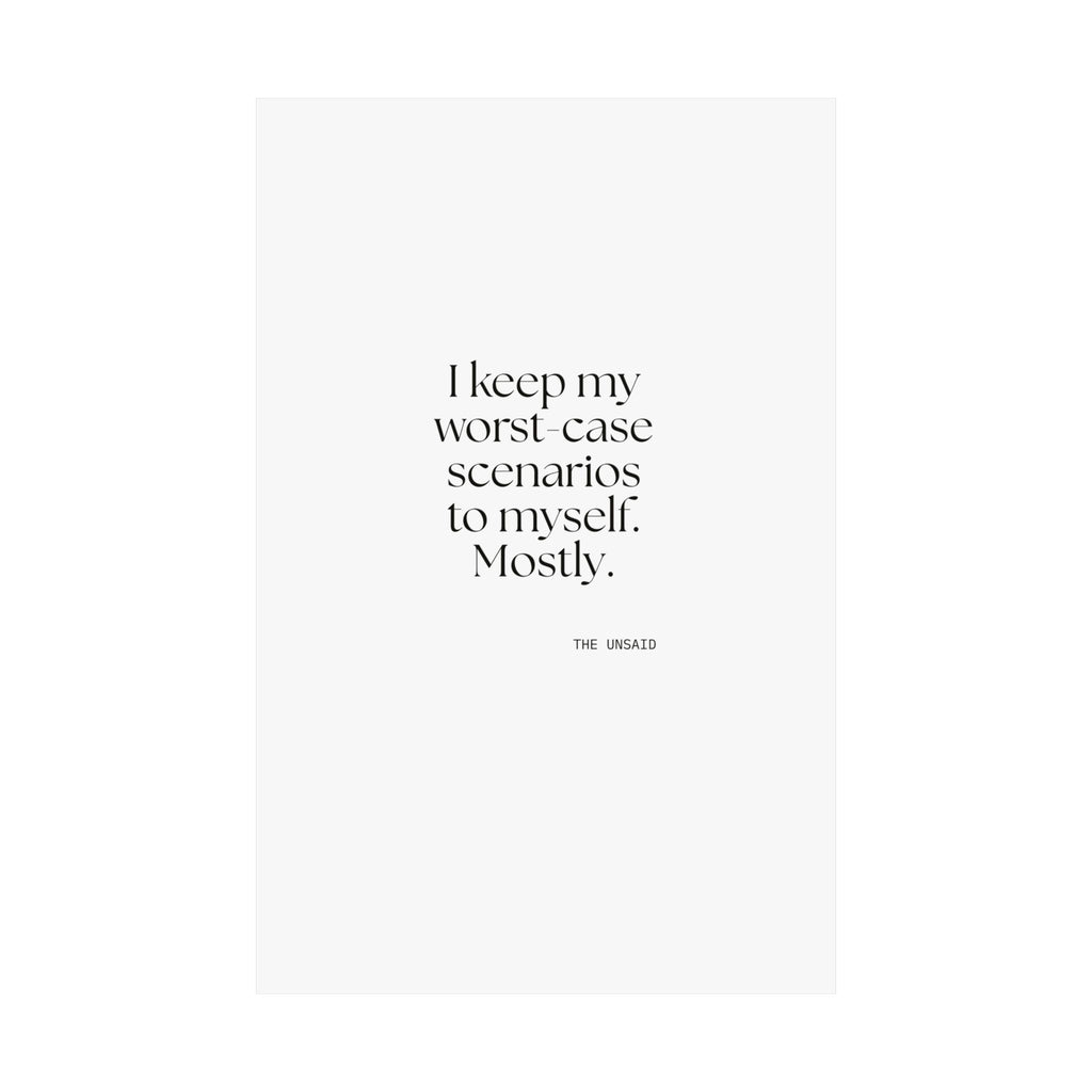 I keep my worst-case scenarios to myself. Mostly - Poster - For Introverts