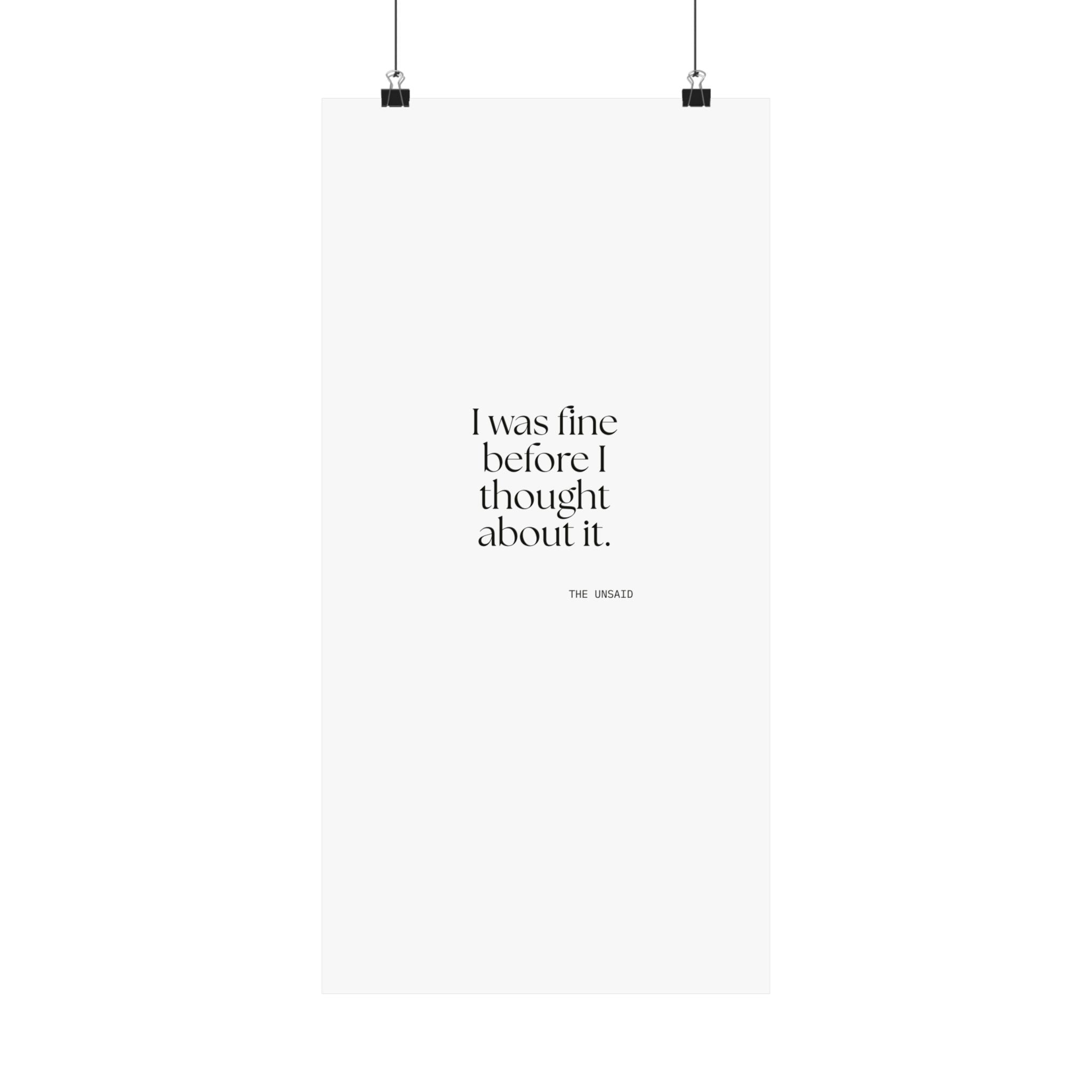 I was fine before I thought about it - Poster - For Overthinkers