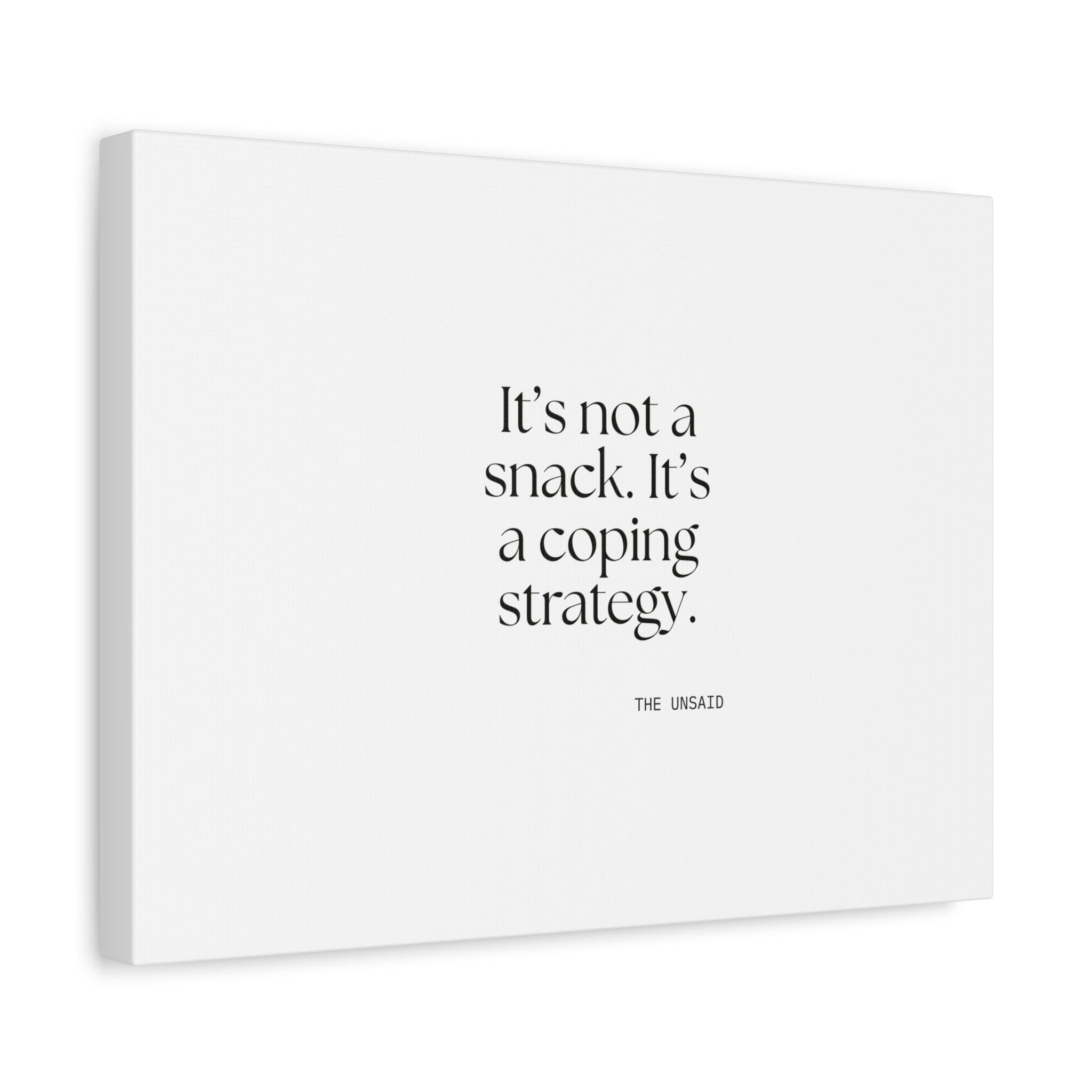 It’s not a snack. It’s a coping strategy - Canvas Print - Dry Humor