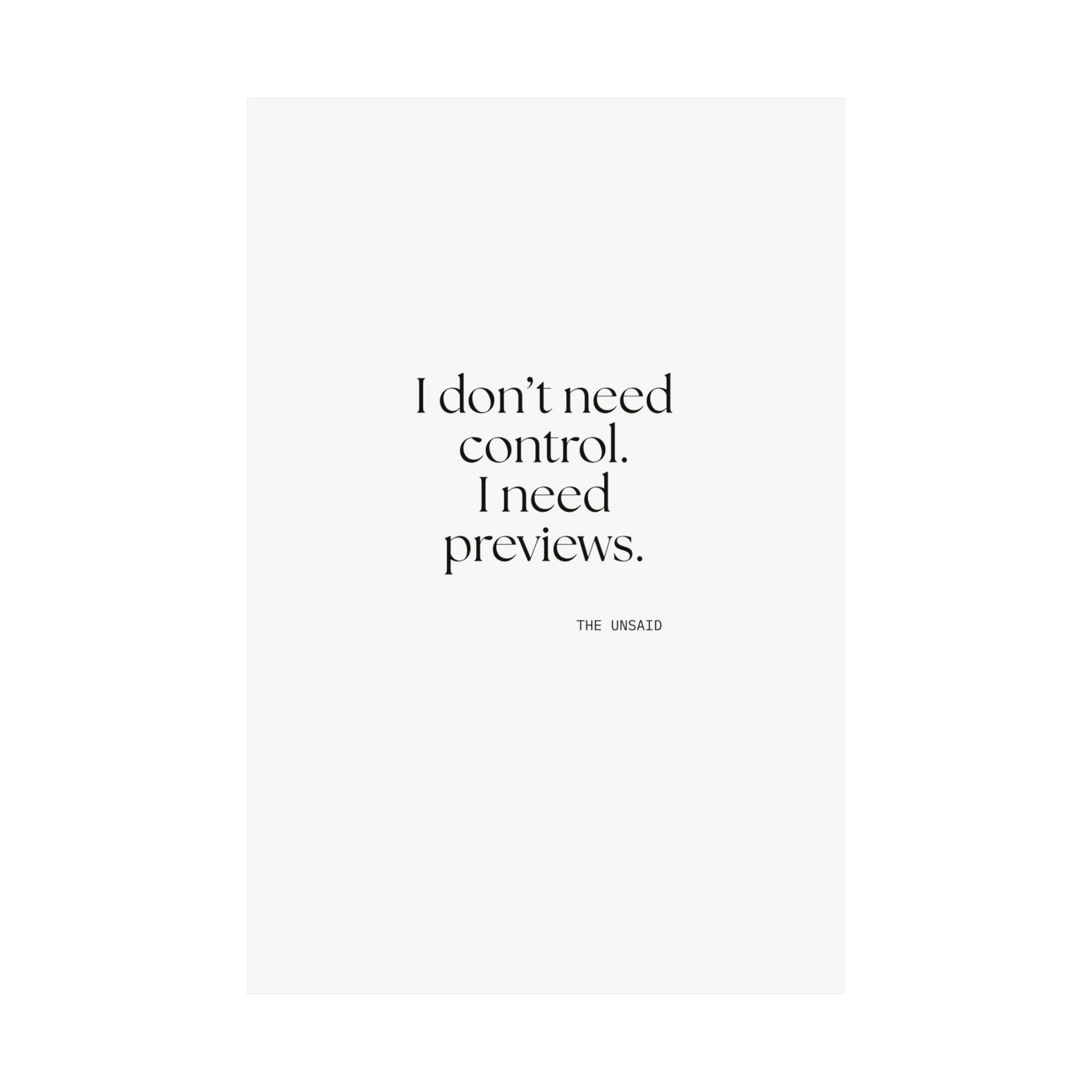 I don’t need control. I need previews - Poster - Dry Humor