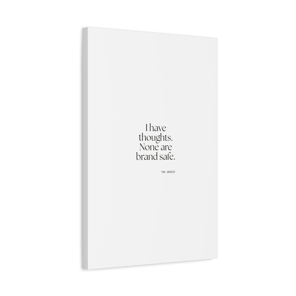 I have thoughts. None are brand safe - Canvas Print - Dry Humor