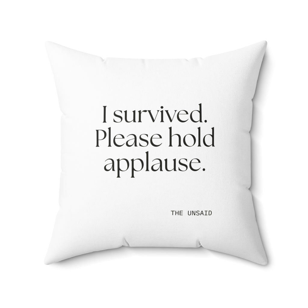 I survived. Please hold applause - Throw Pillow - For Introverts