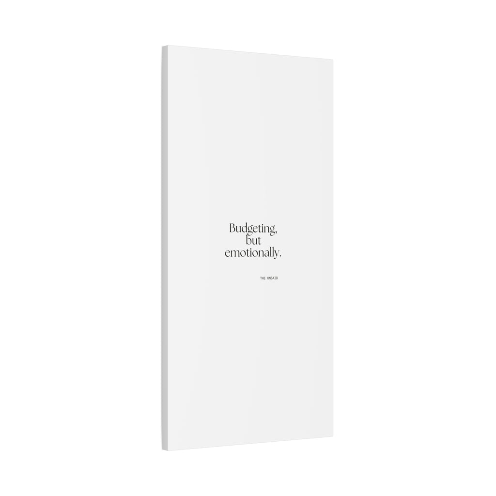 Budgeting, but emotionally - Canvas Print - Dry Humor