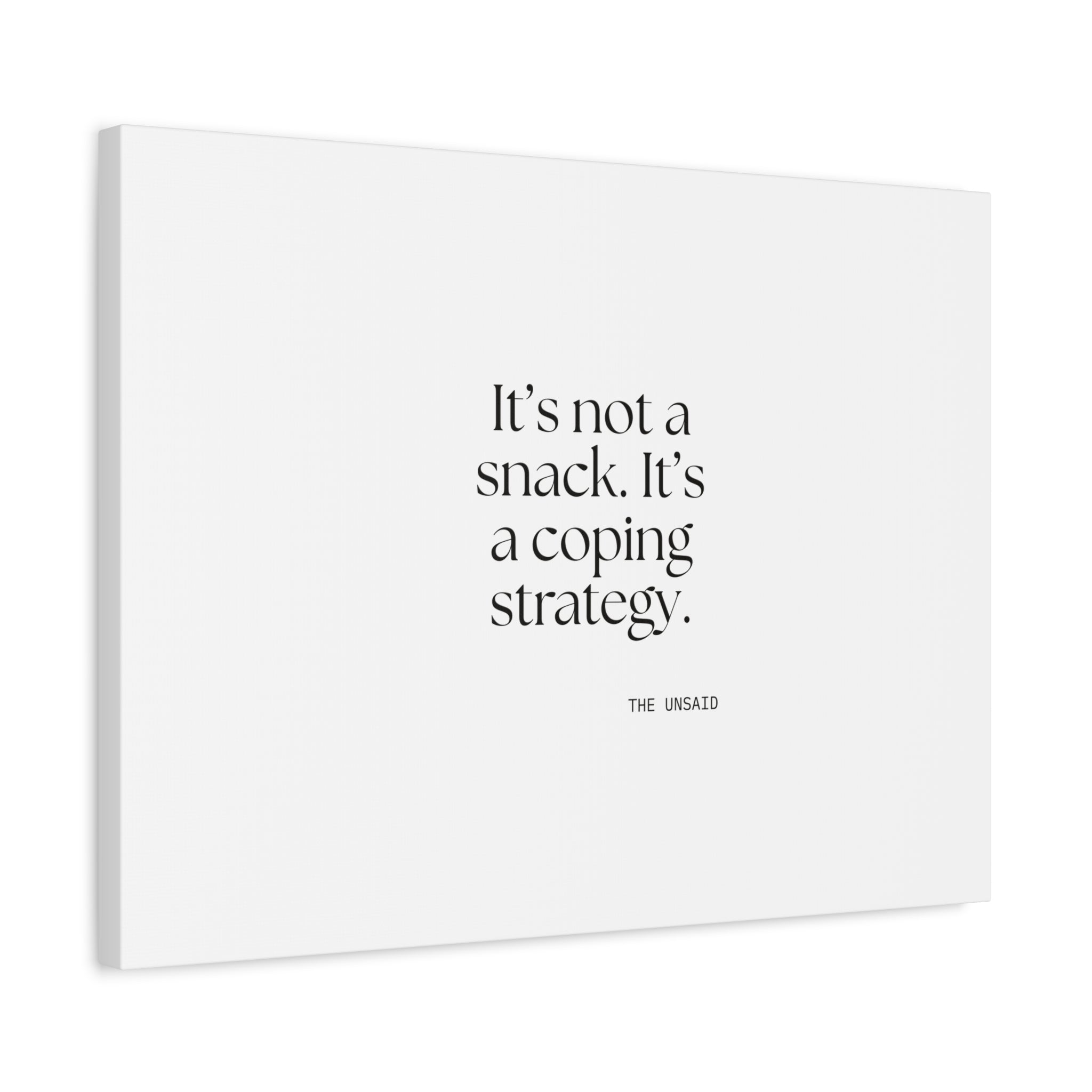 It’s not a snack. It’s a coping strategy - Canvas Print - Dry Humor