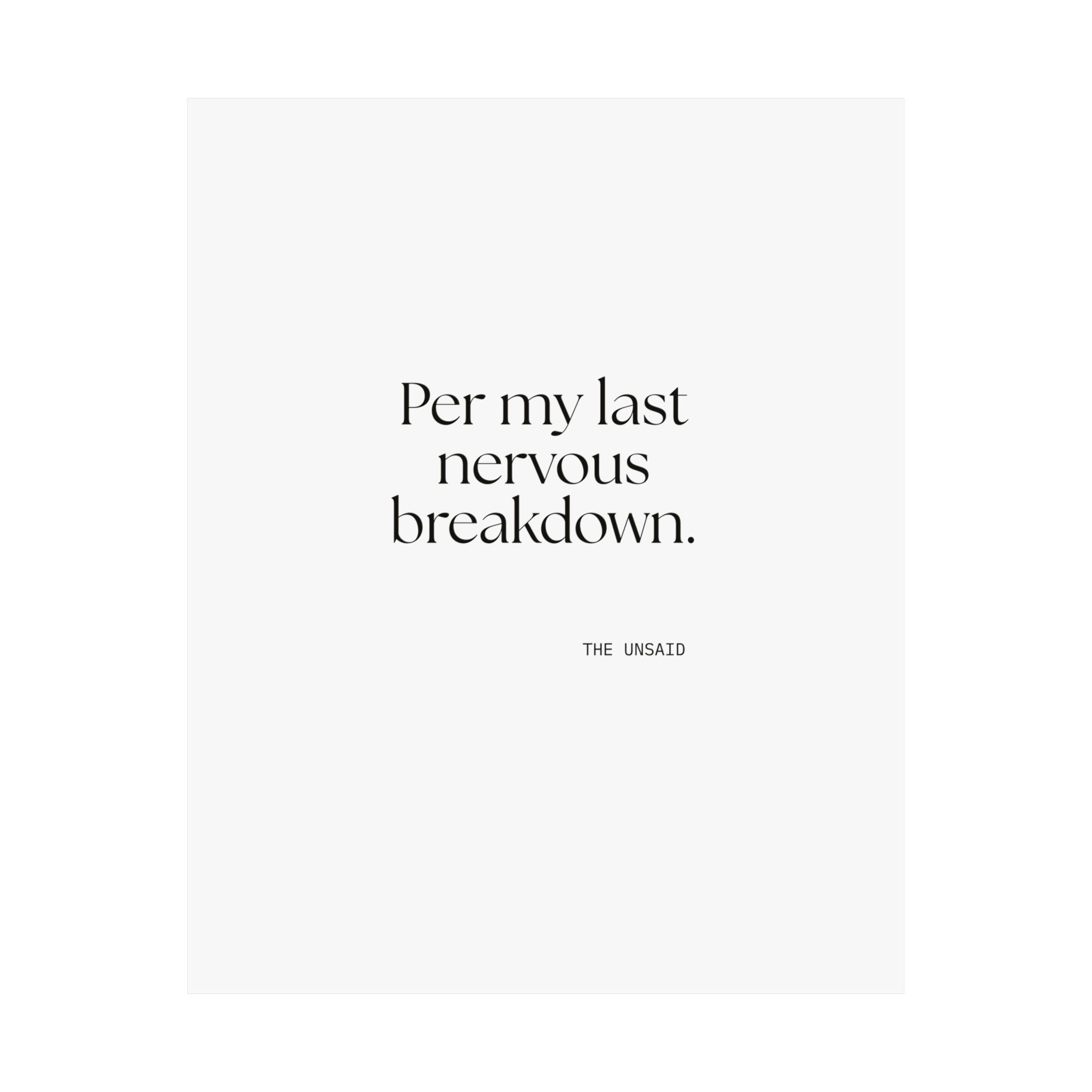 Per my last nervous breakdown - Poster - For Tired Days