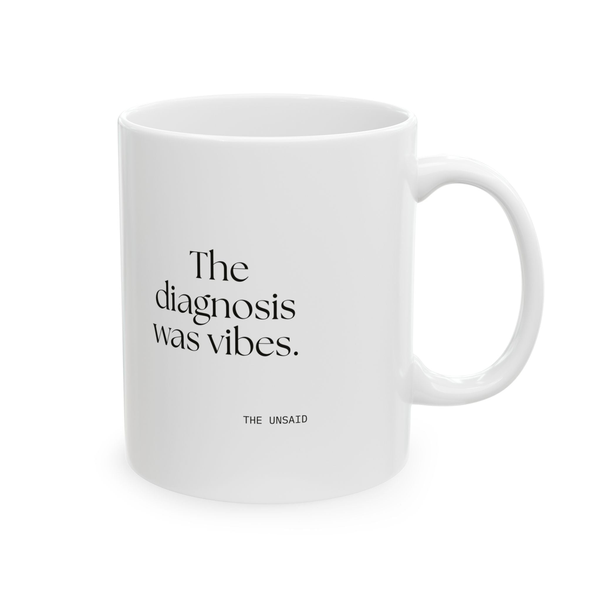The diagnosis was vibes - Coffee Mug - For Overthinkers