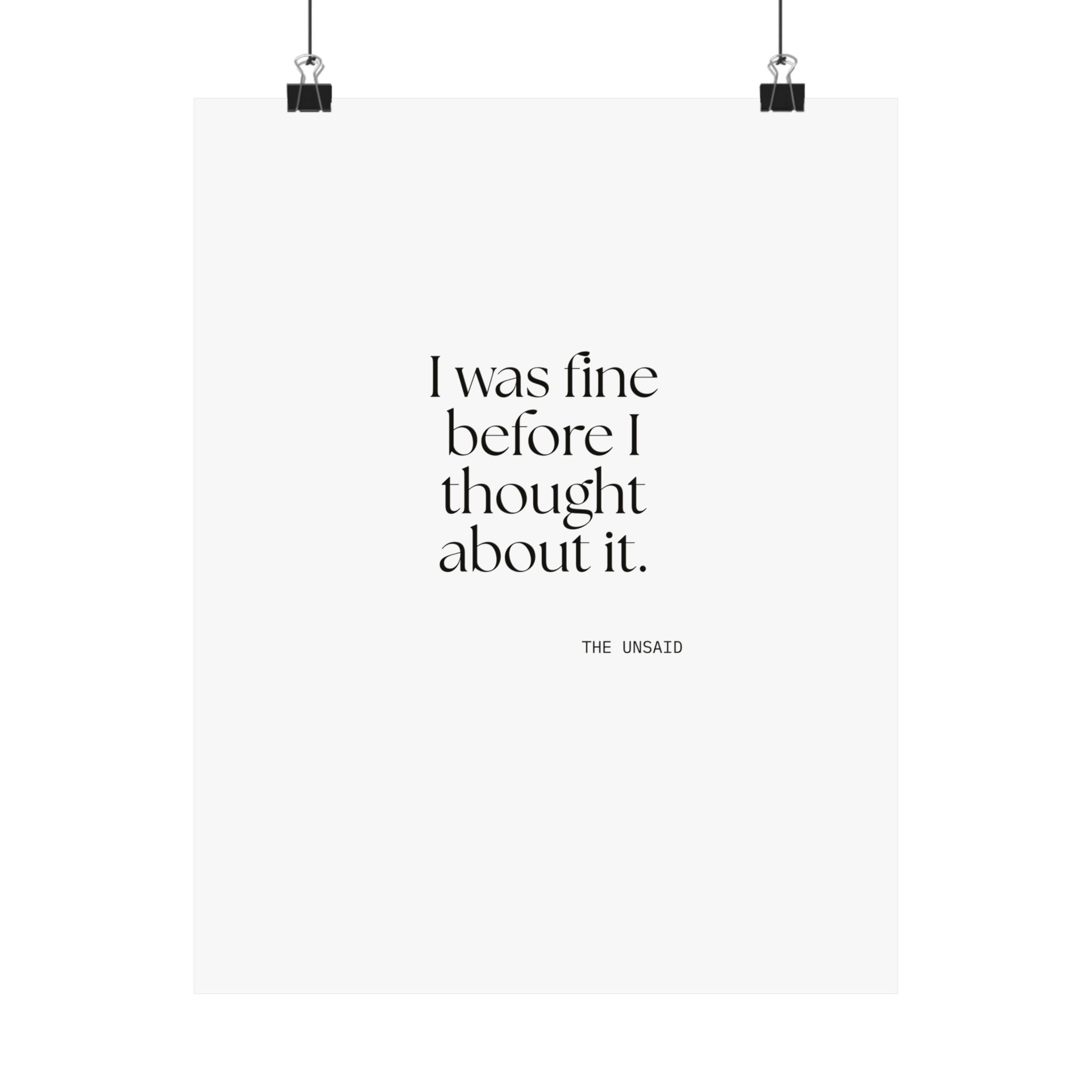 I was fine before I thought about it - Poster - For Overthinkers