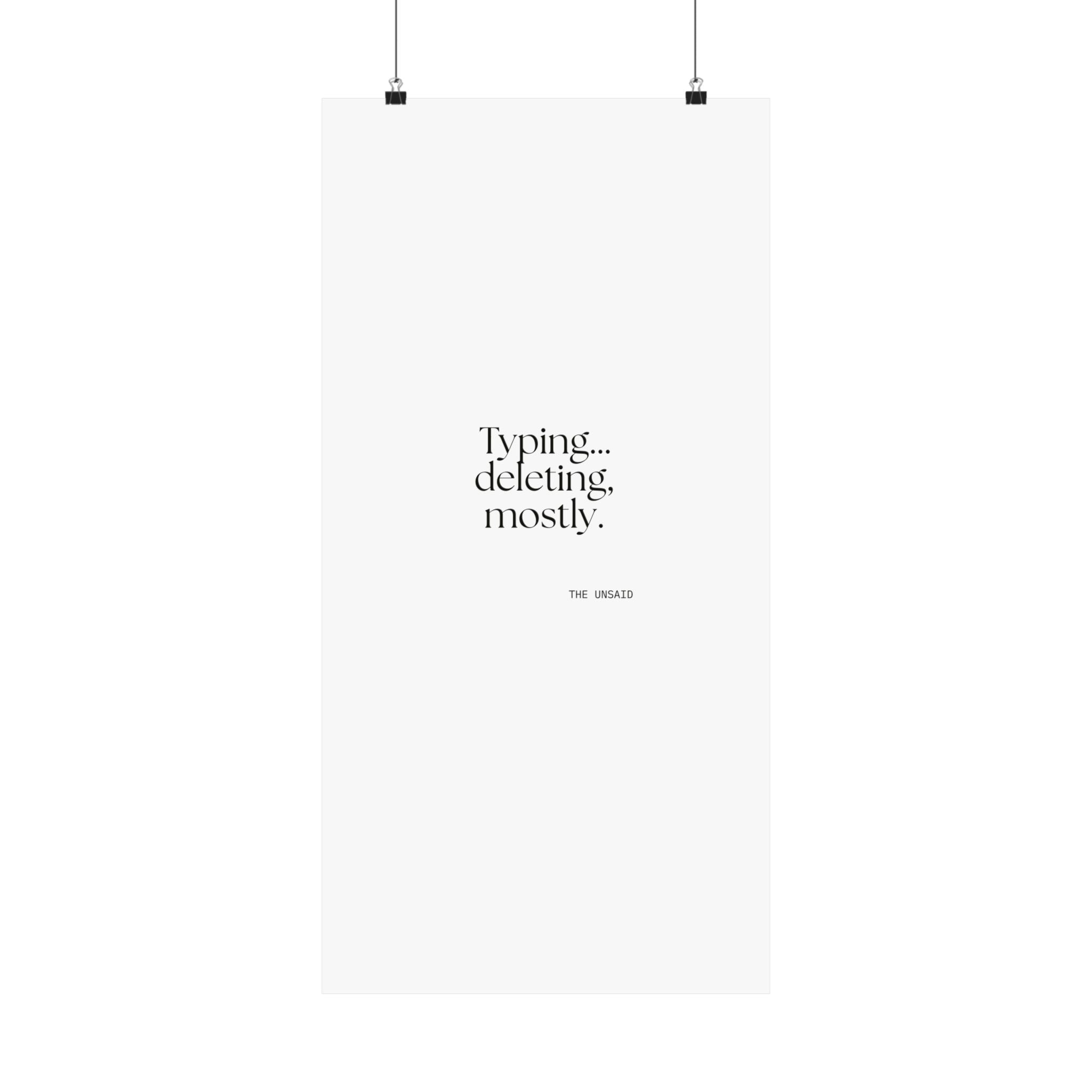 Typing… deleting, mostly - Poster - For Overthinkers