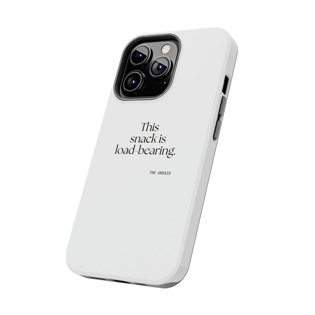 This snack is load-bearing - Tough Phone Case - Dry Humor