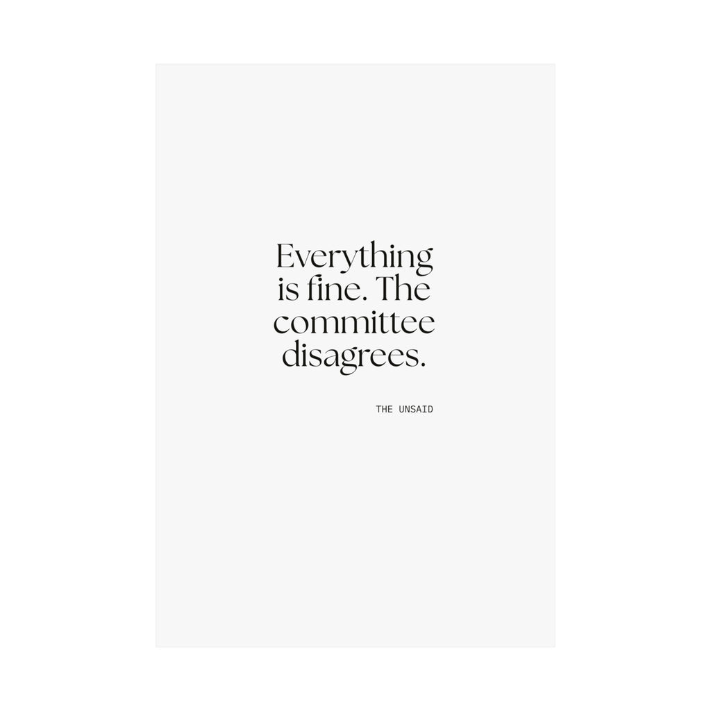 Everything is fine. The committee disagrees - Poster - For Introverts