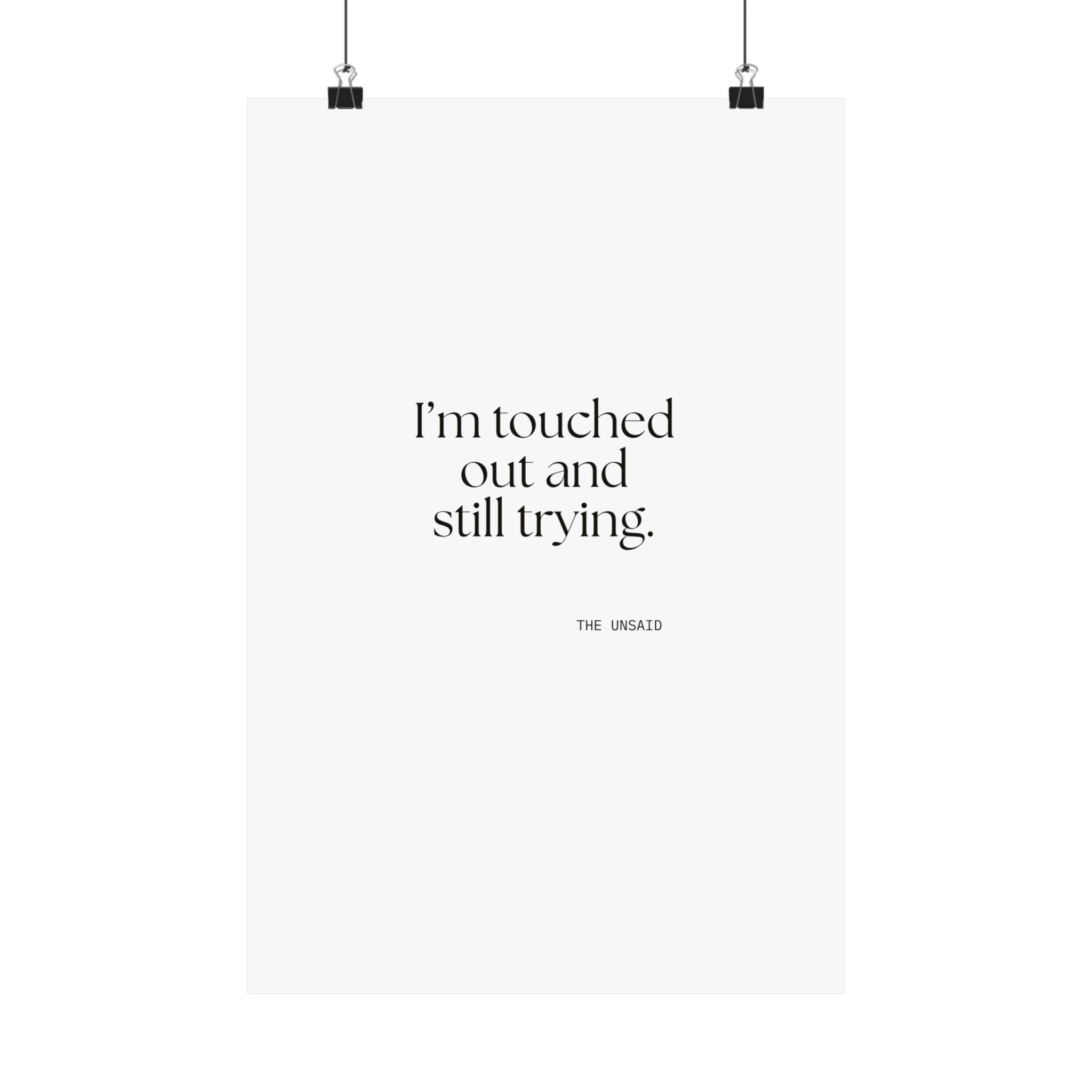I’m touched out and still trying - Poster - Dry Humor