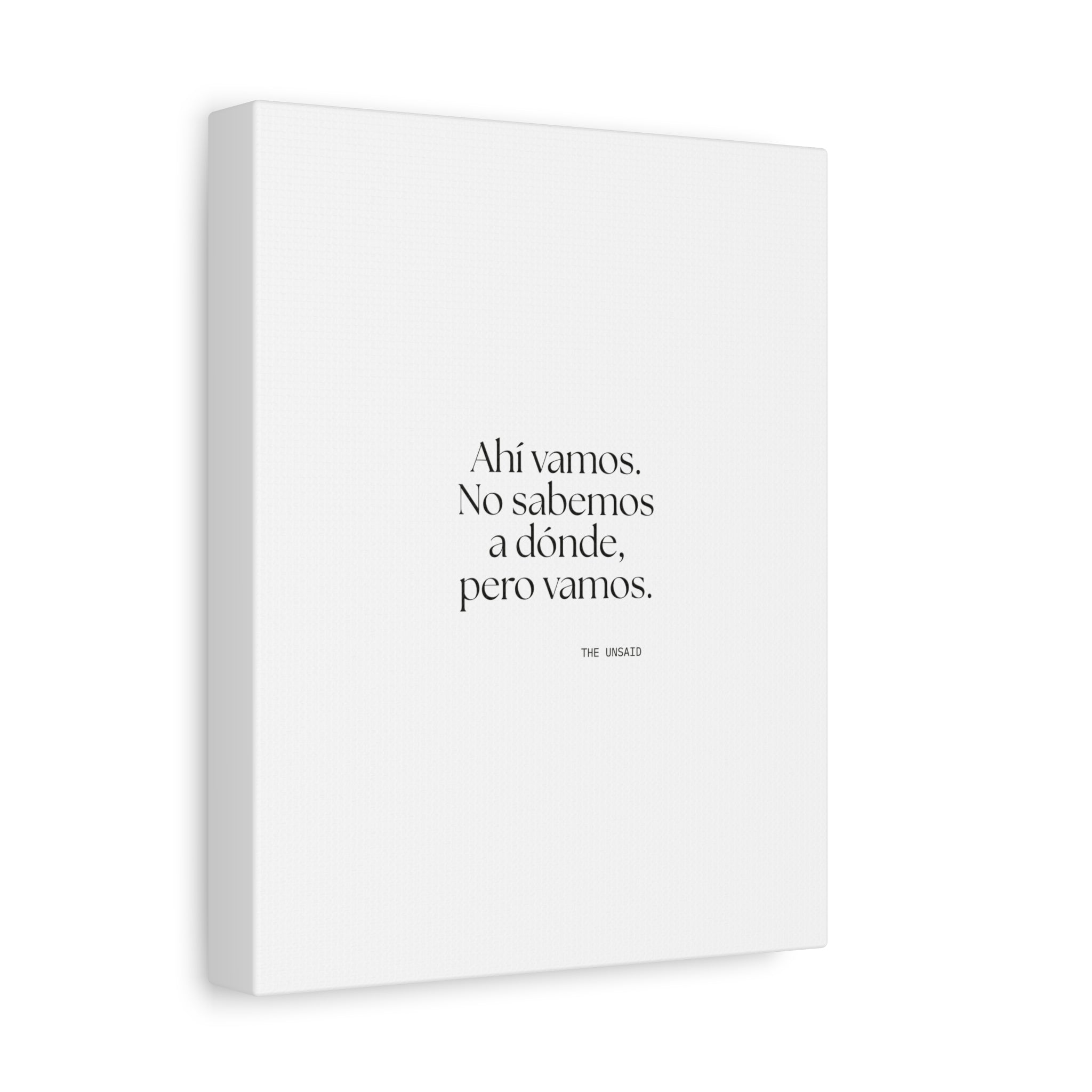 Ahí vamos. No sabemos a dónde, pero vamos - Canvas Print - En Español
