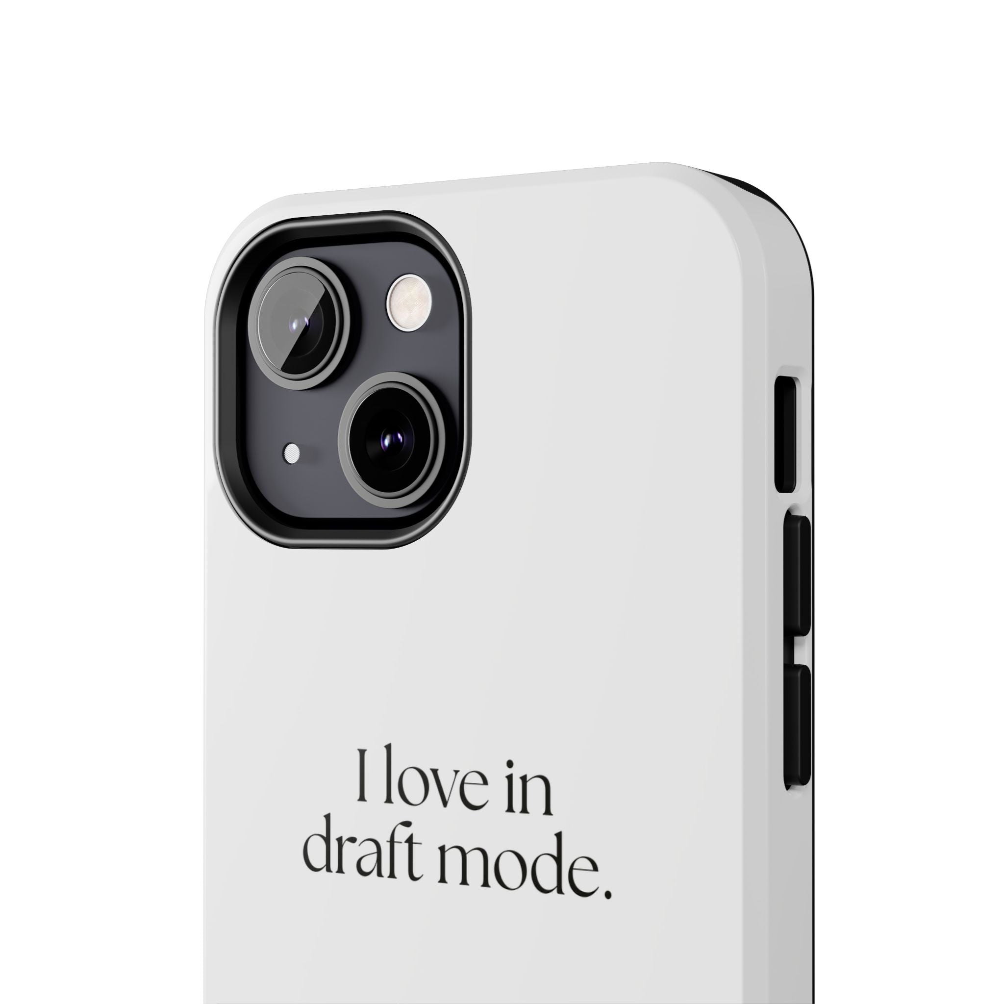 I love in draft mode - Tough Phone Case - For Introverts