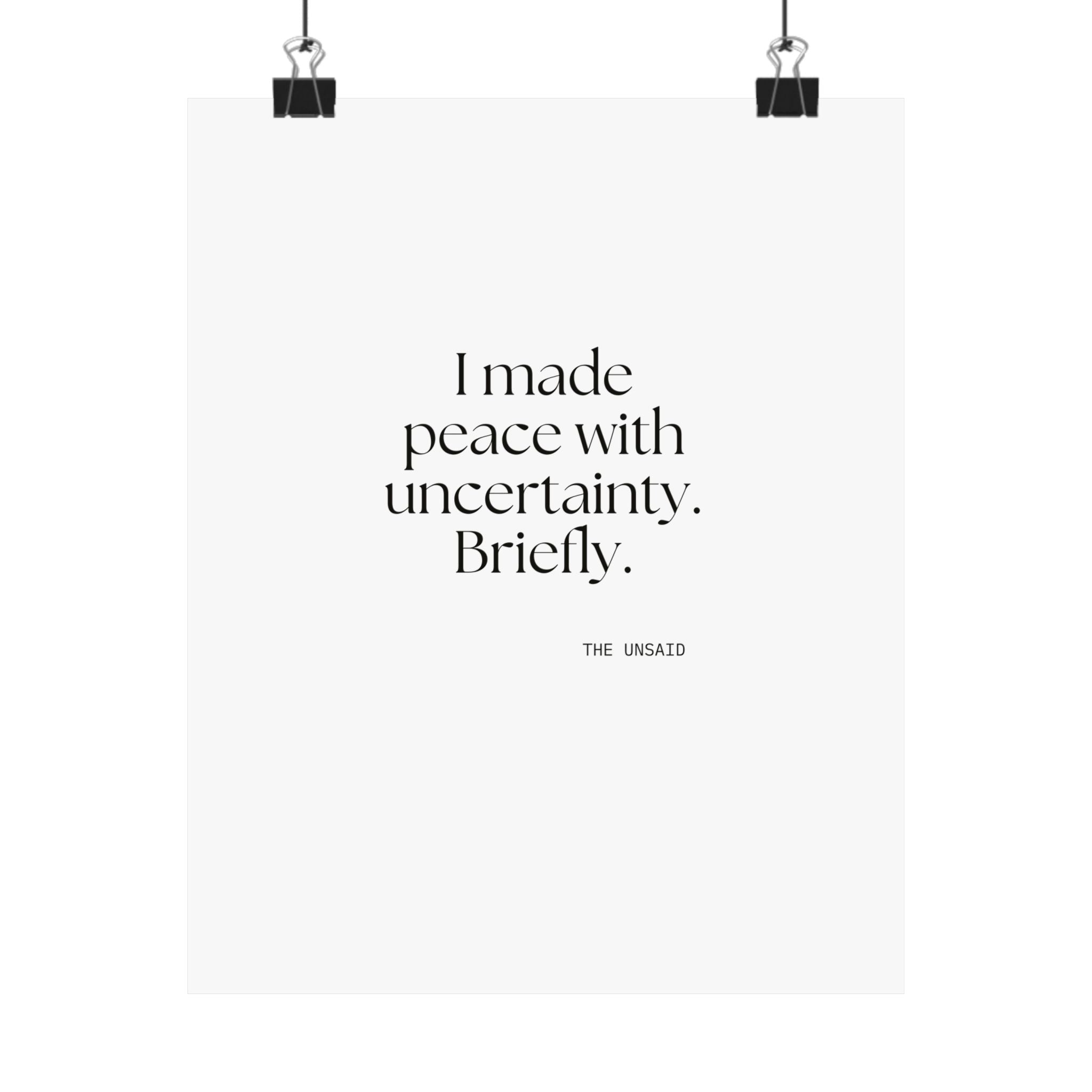 I made peace with uncertainty. Briefly - Poster - Dry Humor