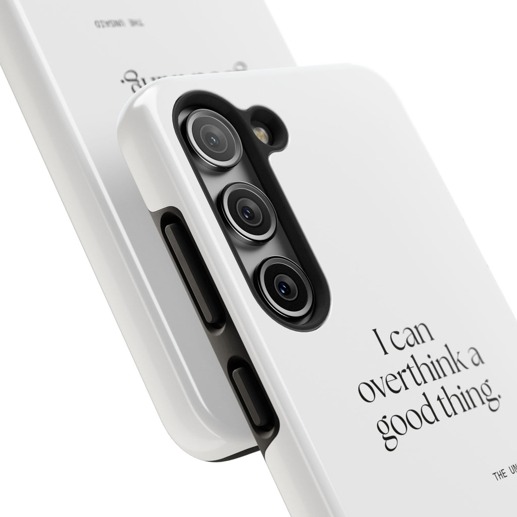 I can overthink a good thing - Tough Phone Case - For Introverts