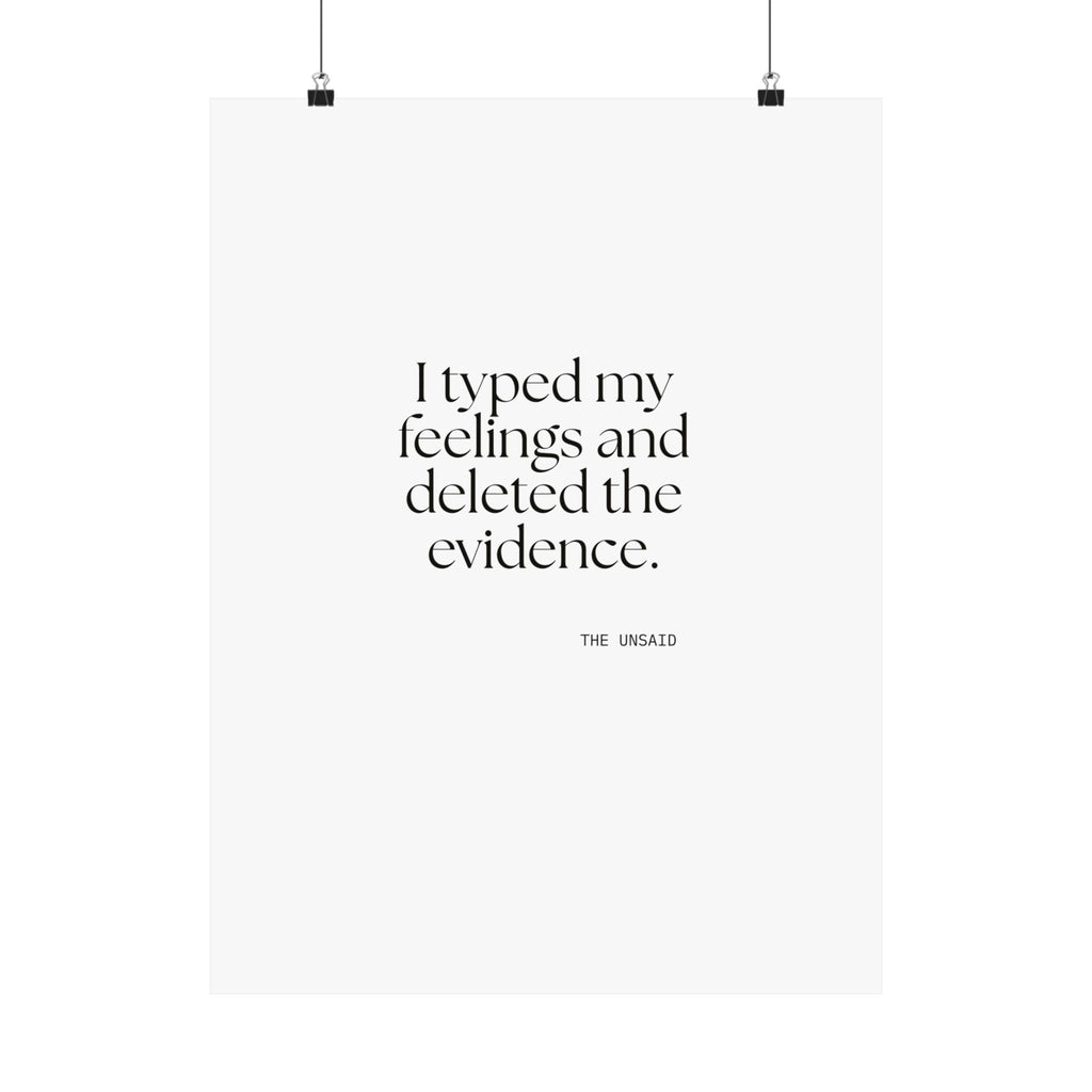 I typed my feelings and deleted the evidence - Poster - For Overthinkers