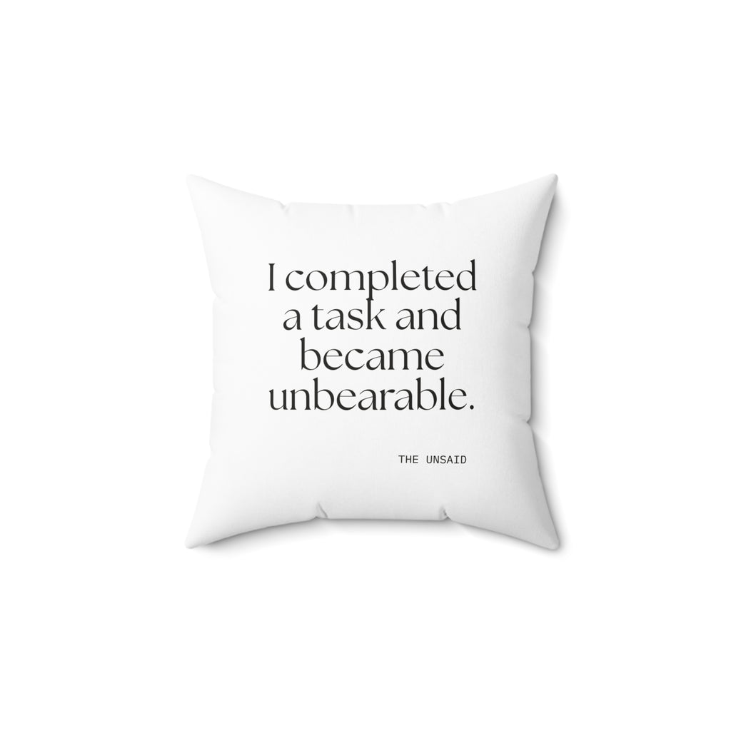 I completed a task and became unbearable - Throw Pillow - Dry Humor