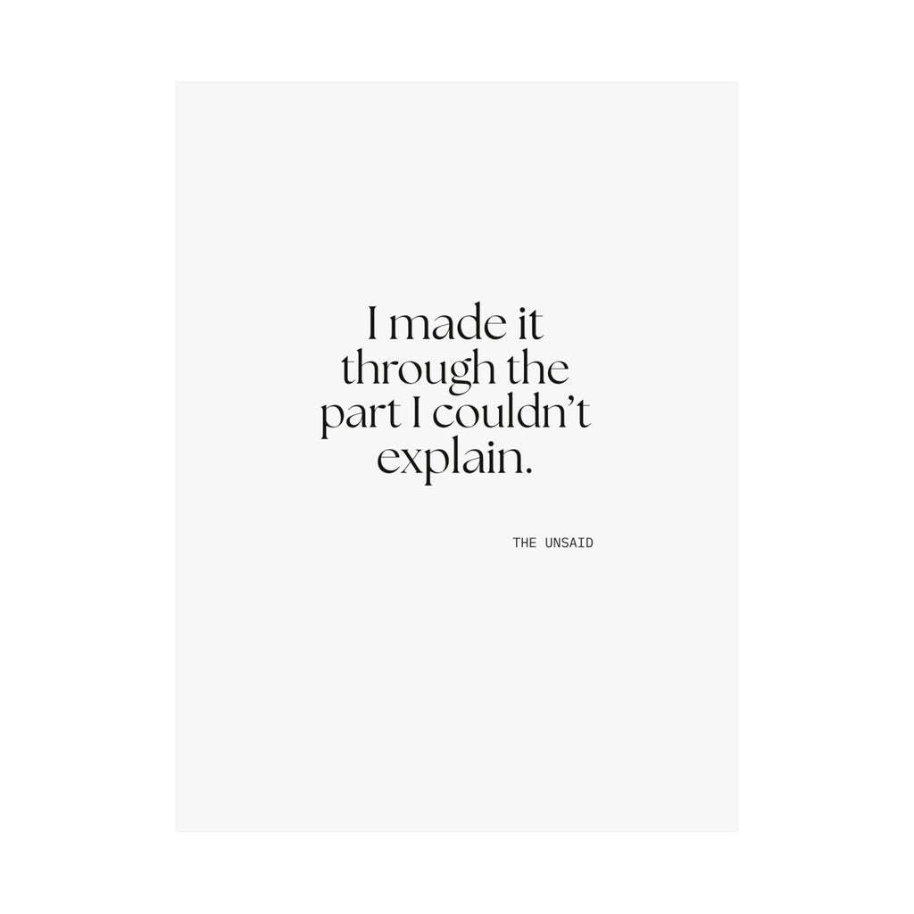 I made it through the part I couldn’t explain - Poster - Dry Humor