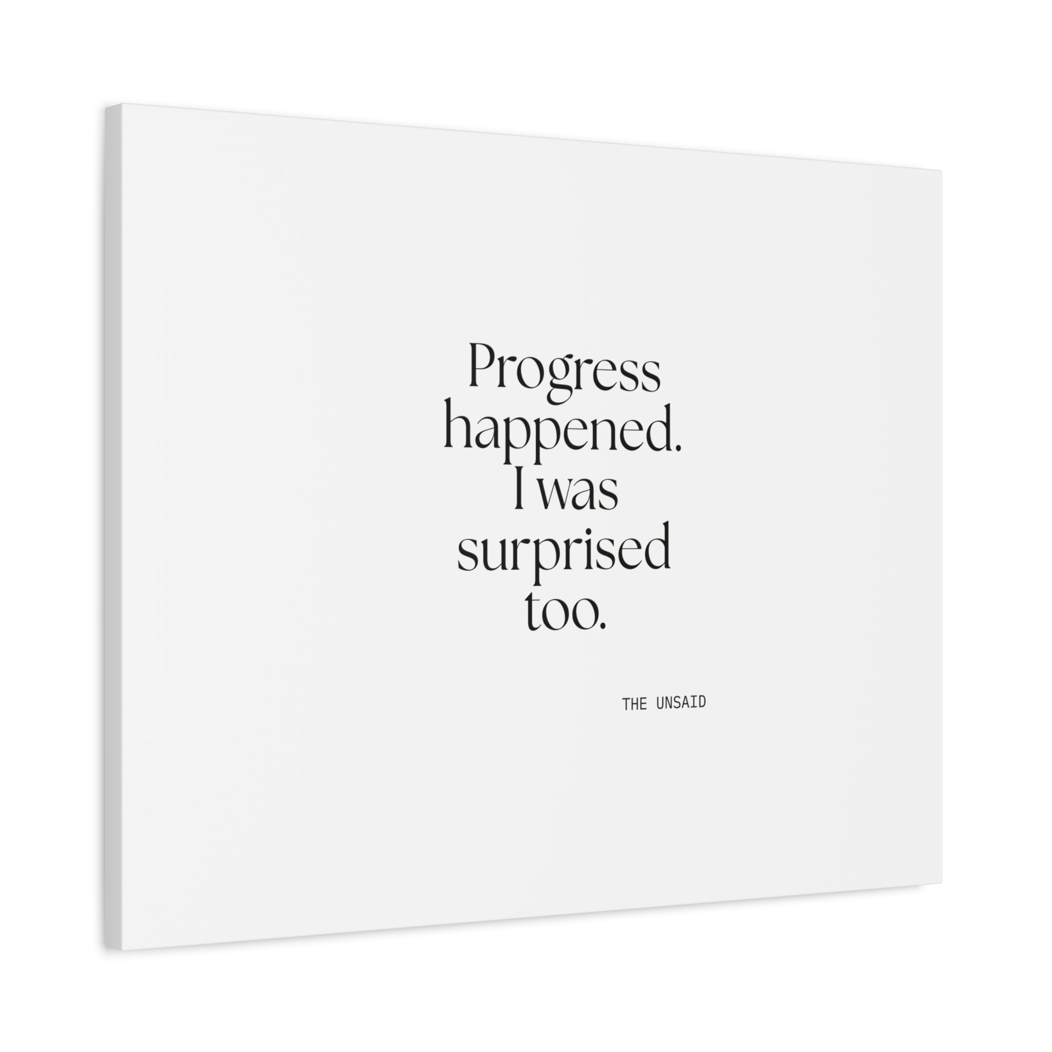 Progress happened. I was surprised too - Canvas Print - Dry Humor