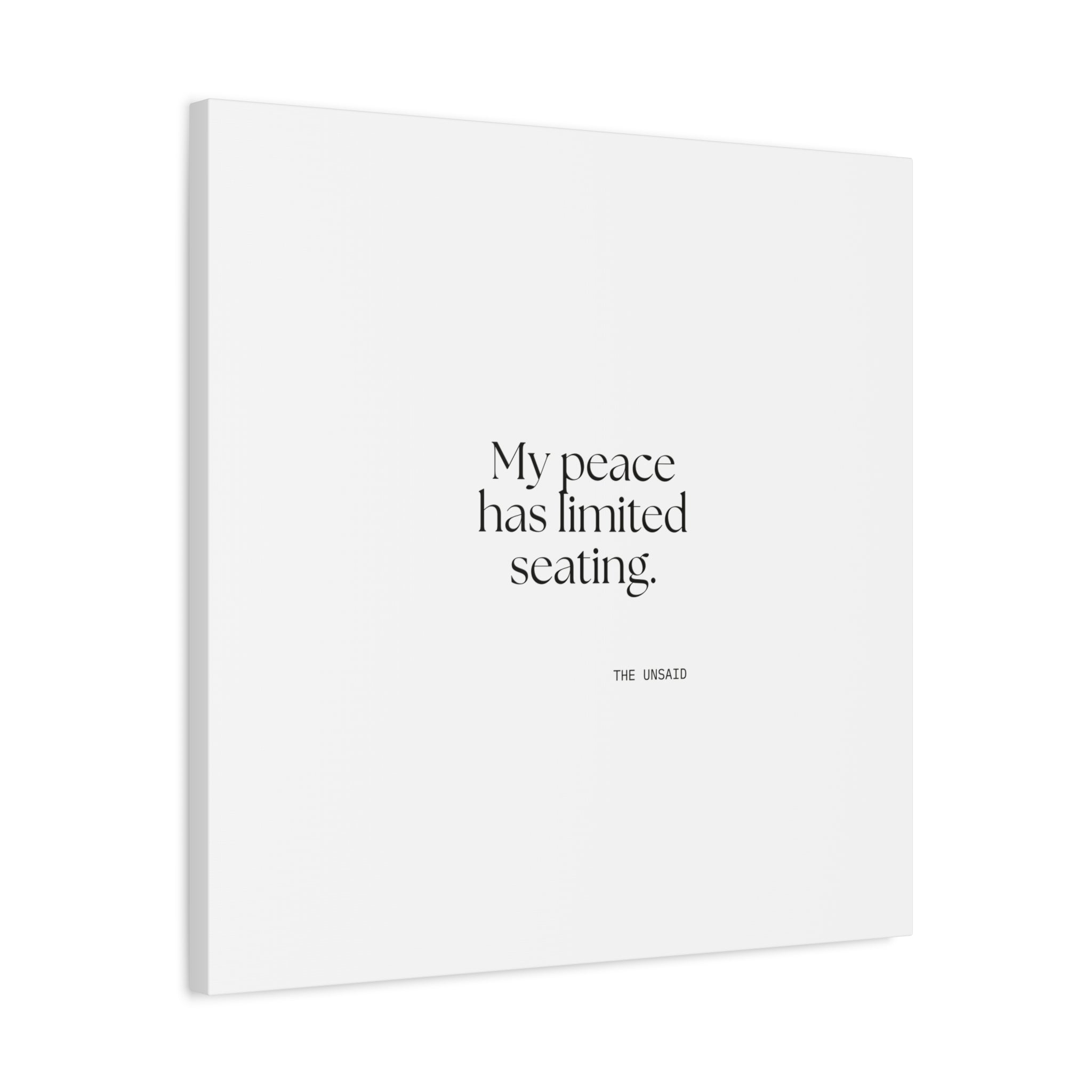 My peace has limited seating - Canvas Print - For Introverts