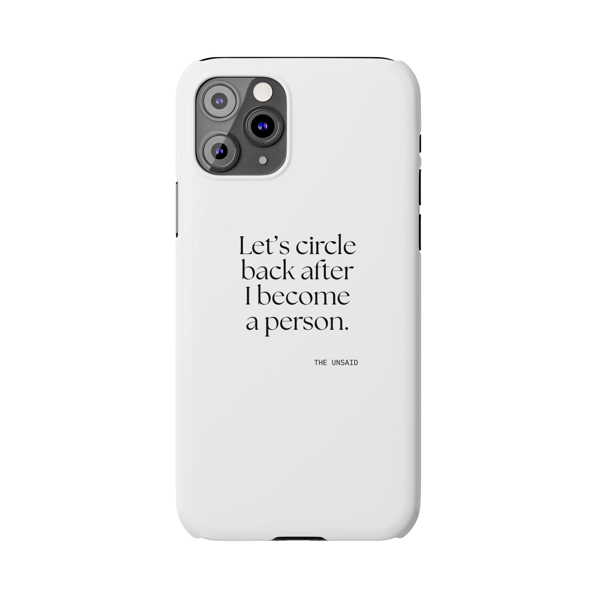 Let’s circle back after I become a person - Phone Case - For Tired Days