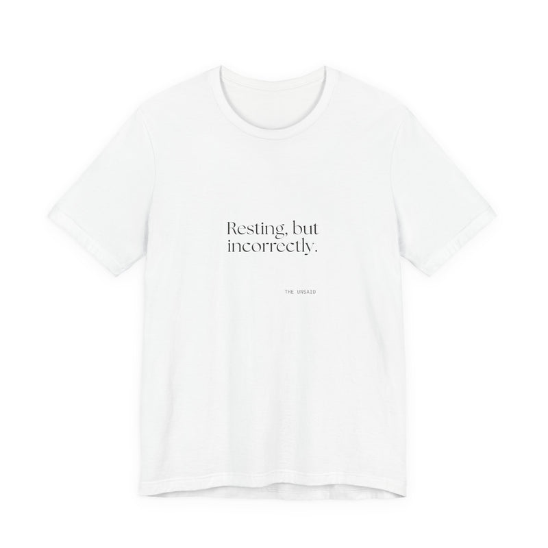 Shirt — Resting, but incorrectly.
