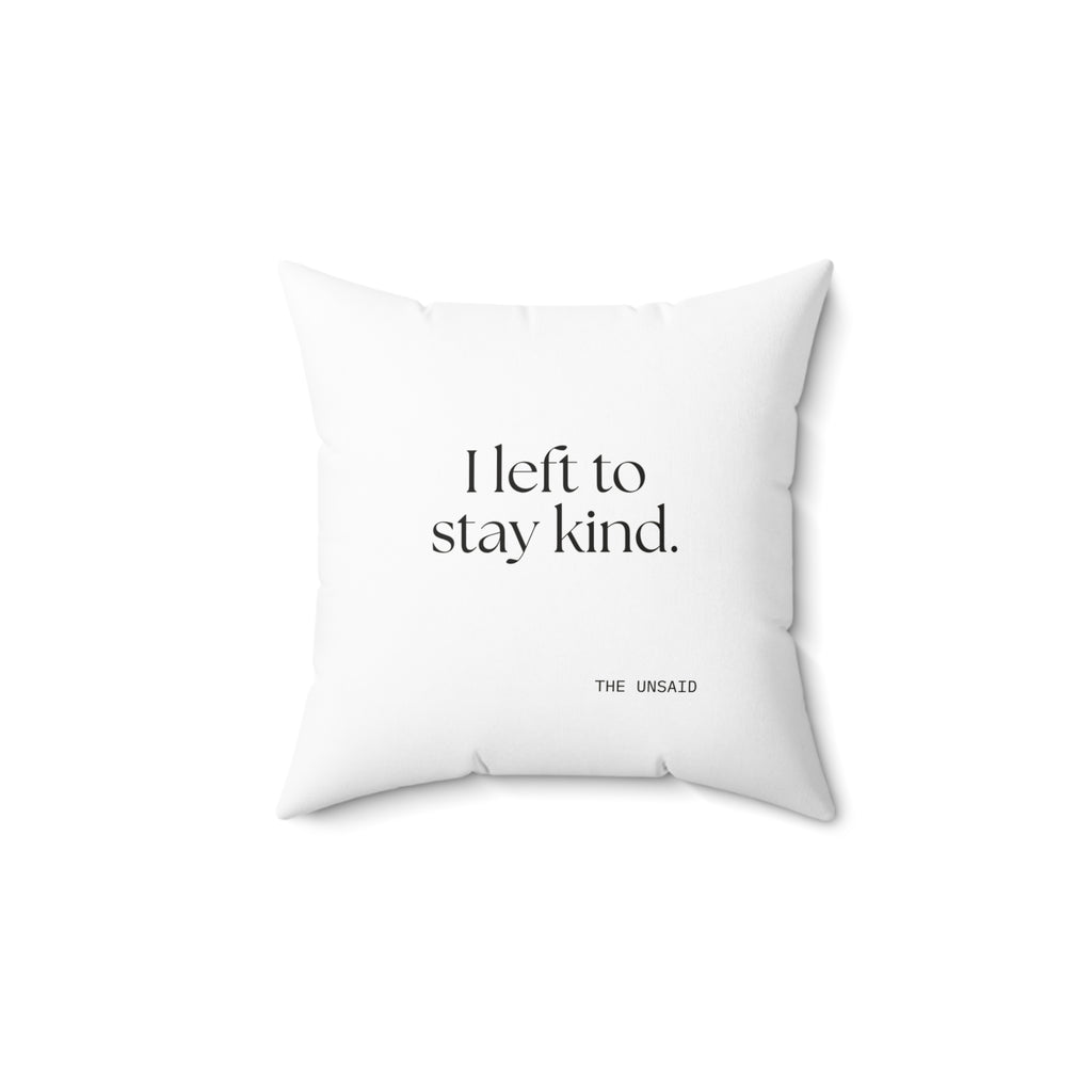 I left to stay kind - Throw Pillow - For Introverts