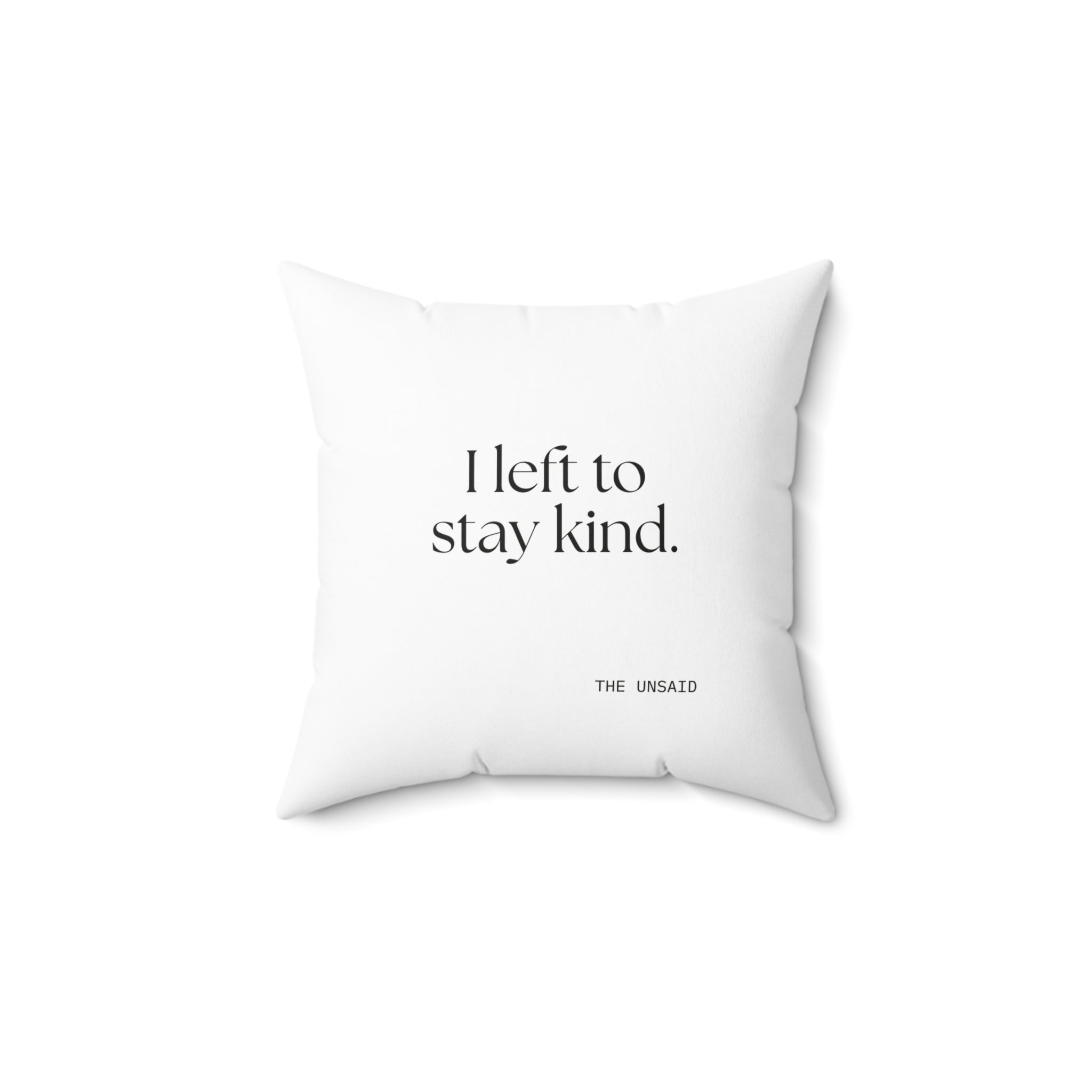 I left to stay kind - Throw Pillow - For Introverts