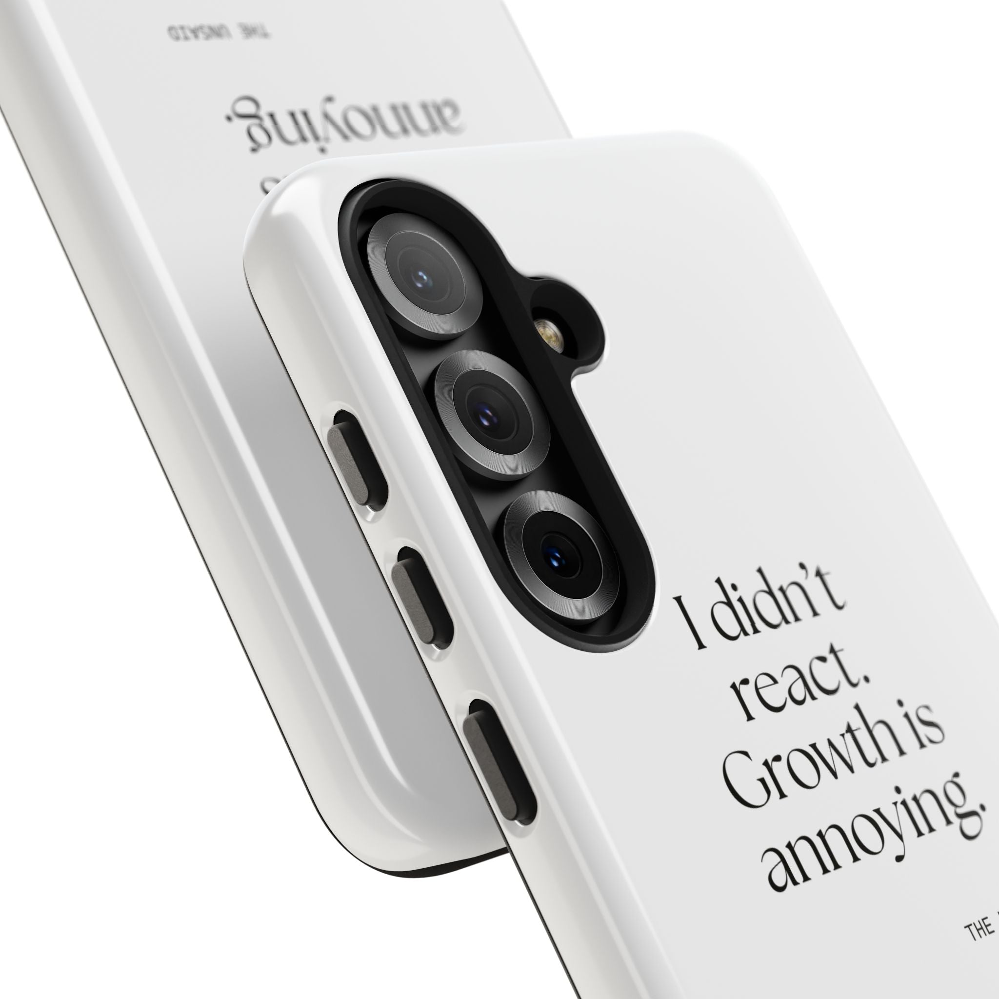 I didn’t react. Growth is annoying - Tough Phone Case - Dry Humor
