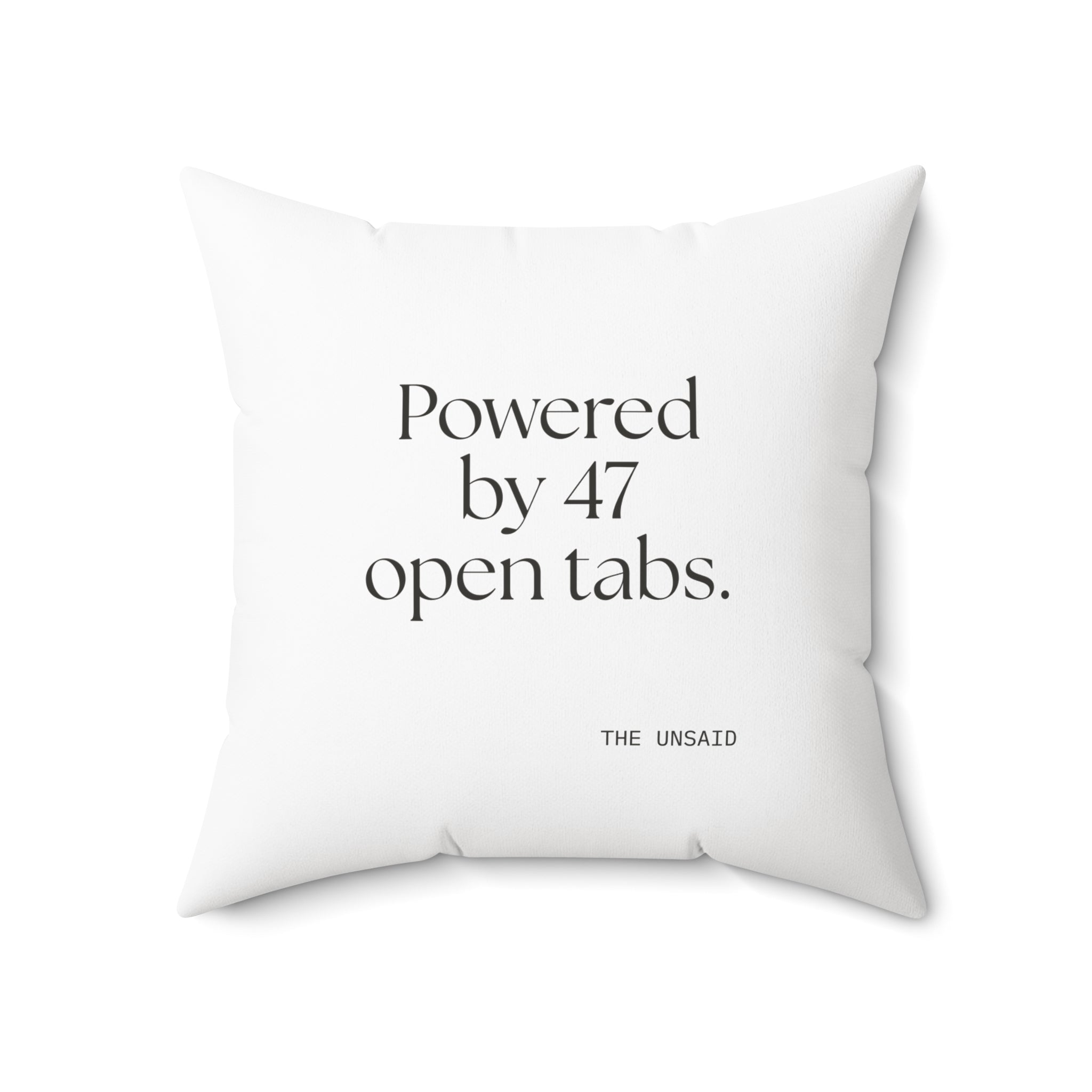 Powered by 47 open tabs - Throw Pillow - For Tired Days
