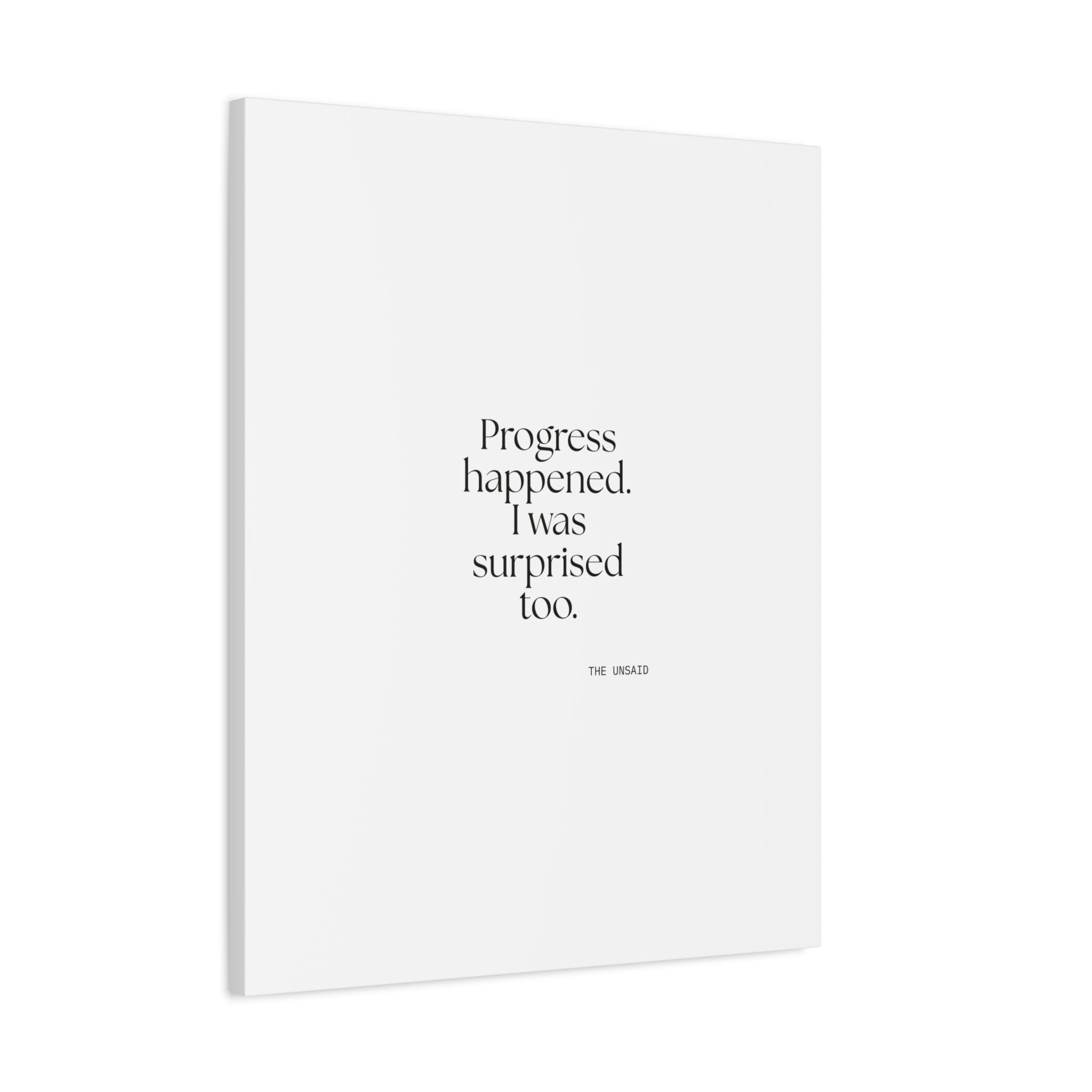 Progress happened. I was surprised too - Canvas Print - Dry Humor