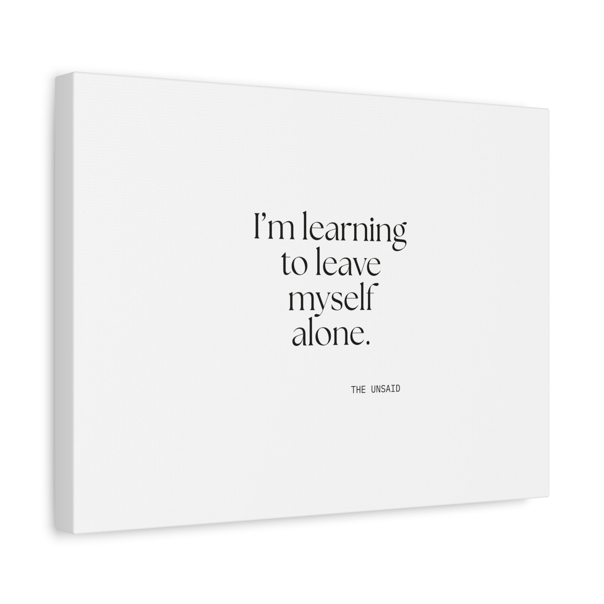 I’m learning to leave myself alone - Canvas Print - Dry Humor