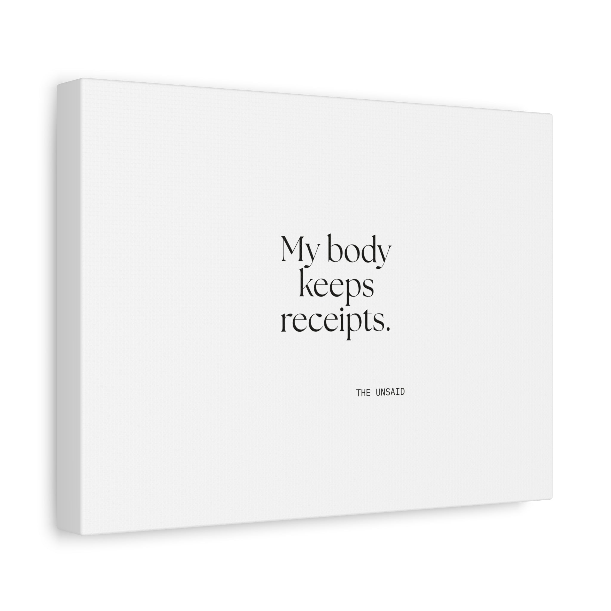 My body keeps receipts - Canvas Print - For Quiet Minds