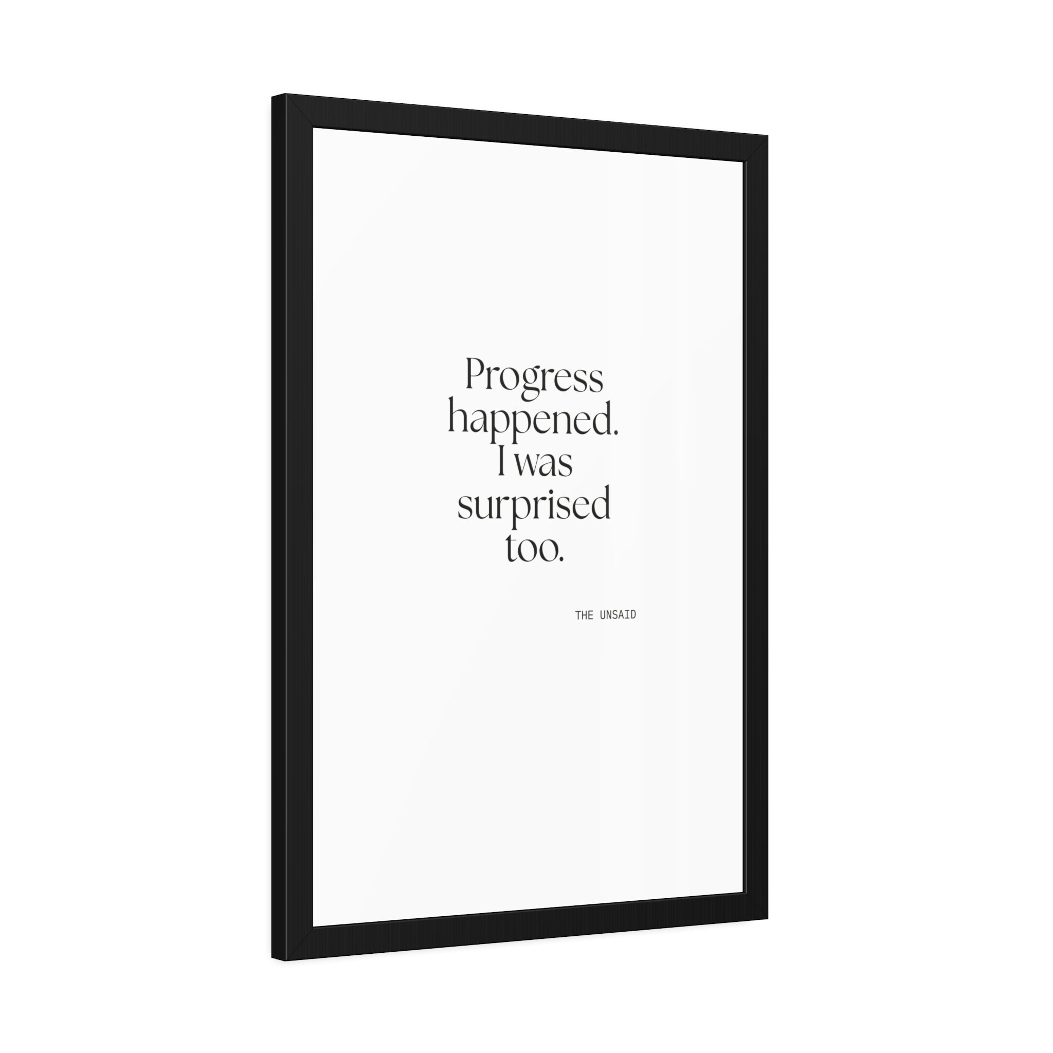 Progress happened. I was surprised too - Framed Print - Dry Humor
