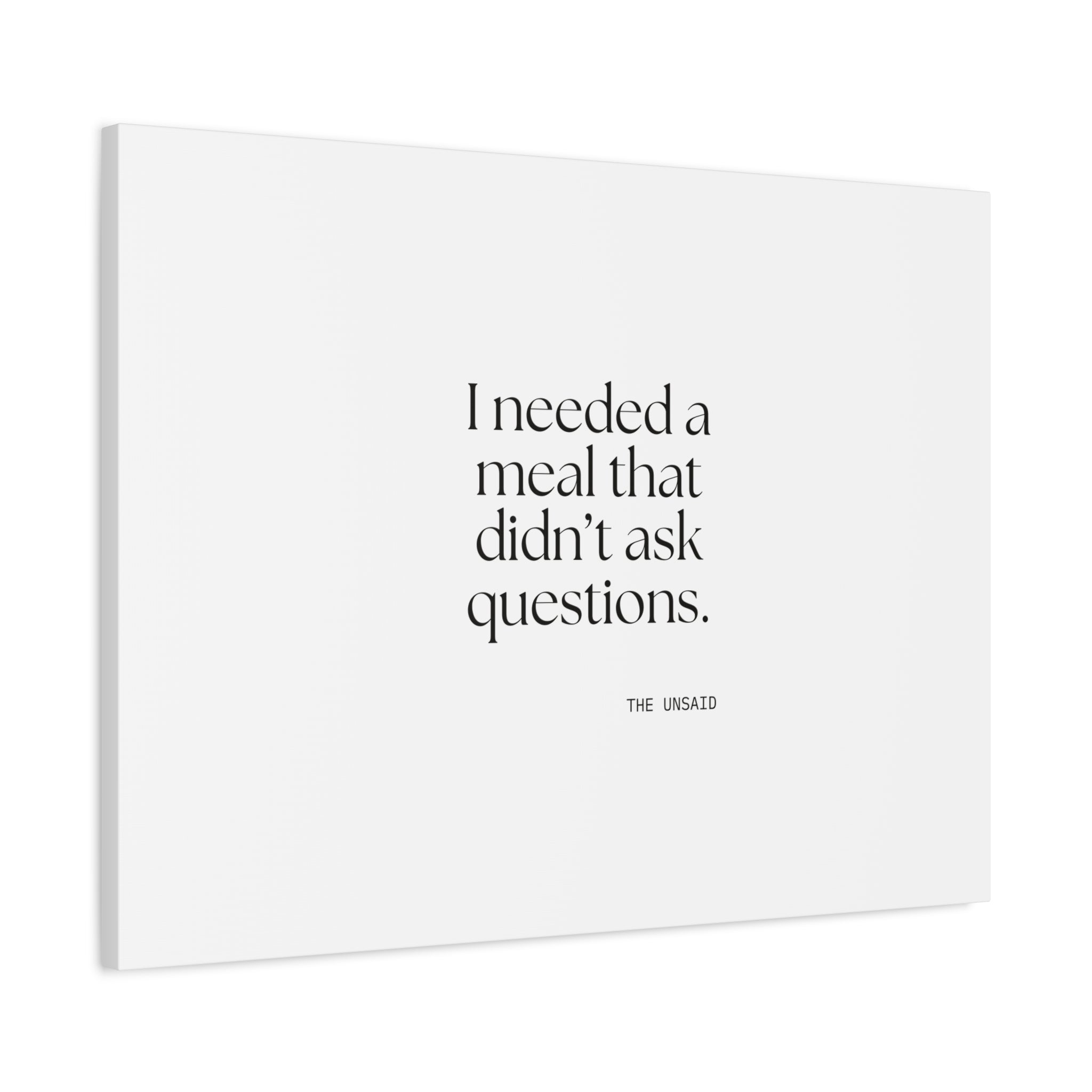 I needed a meal that didn’t ask questions - Canvas Print - Dry Humor