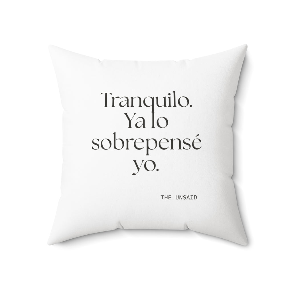 Tranquilo. Ya lo sobrepensé yo - Throw Pillow - En Español